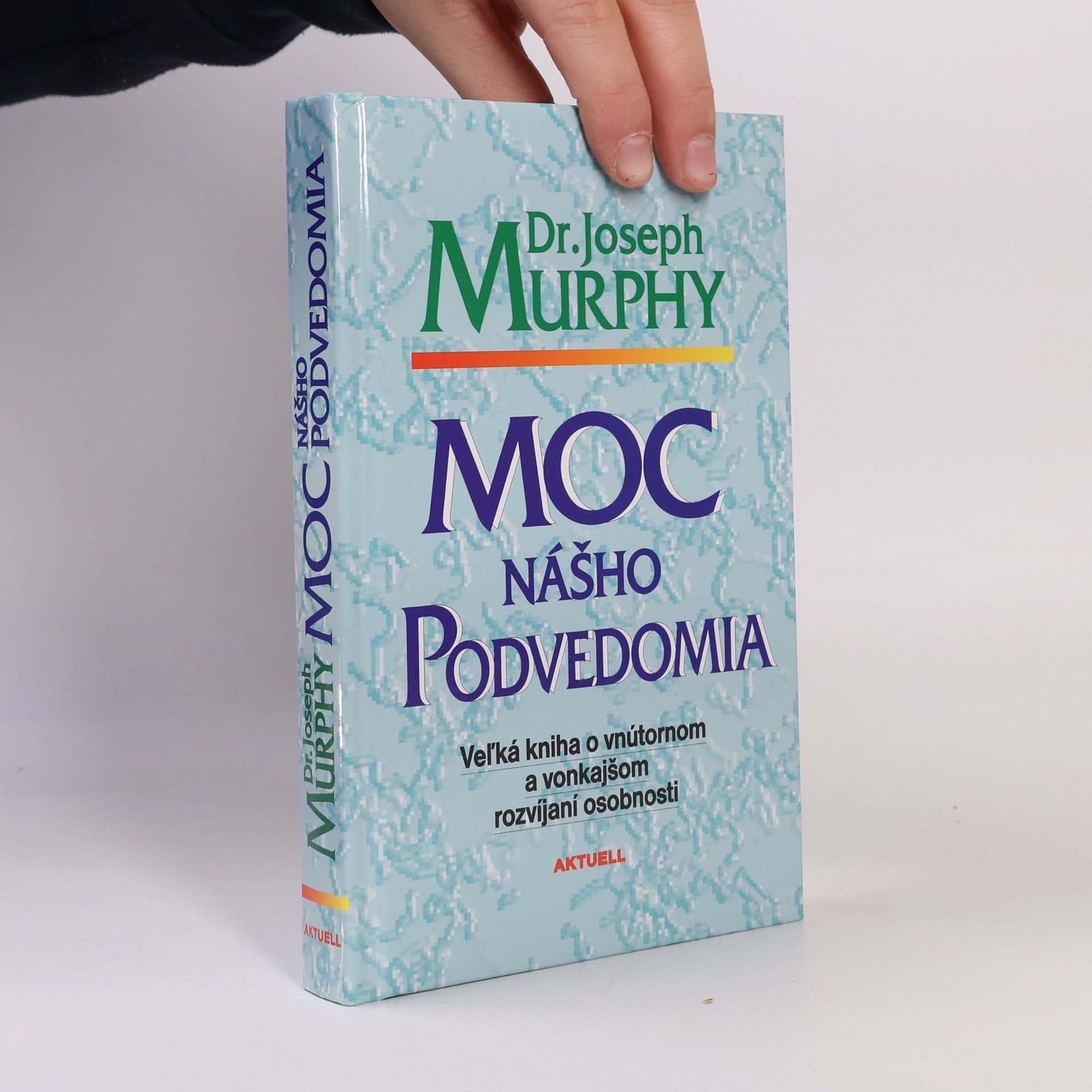 Joseph Murphy Moc nášho podvedomia