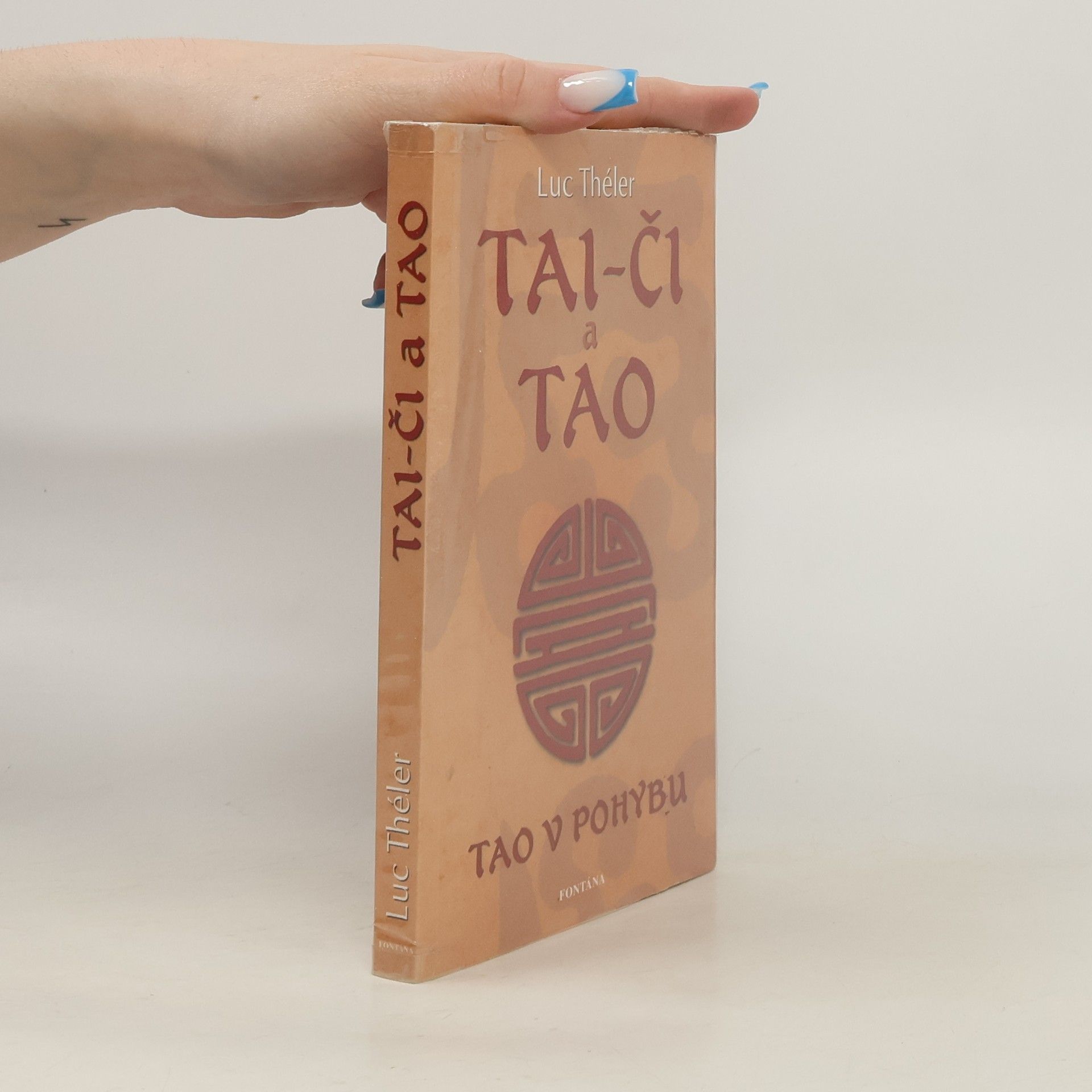 Luc Théler TAI - ČI a TAO - Tao v pohybu