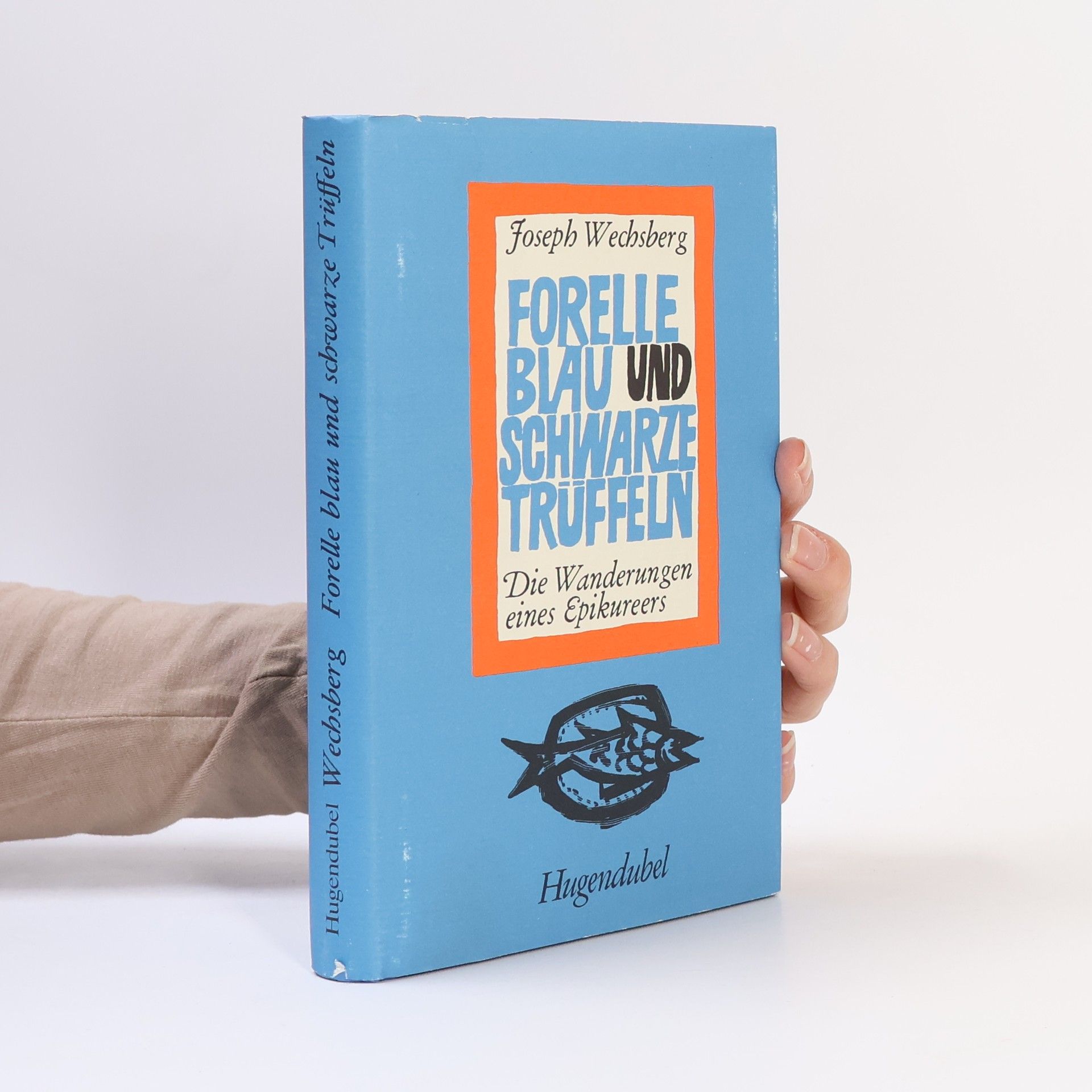 Joseph Wechsberg Forelle blau und schwarze Trüffeln