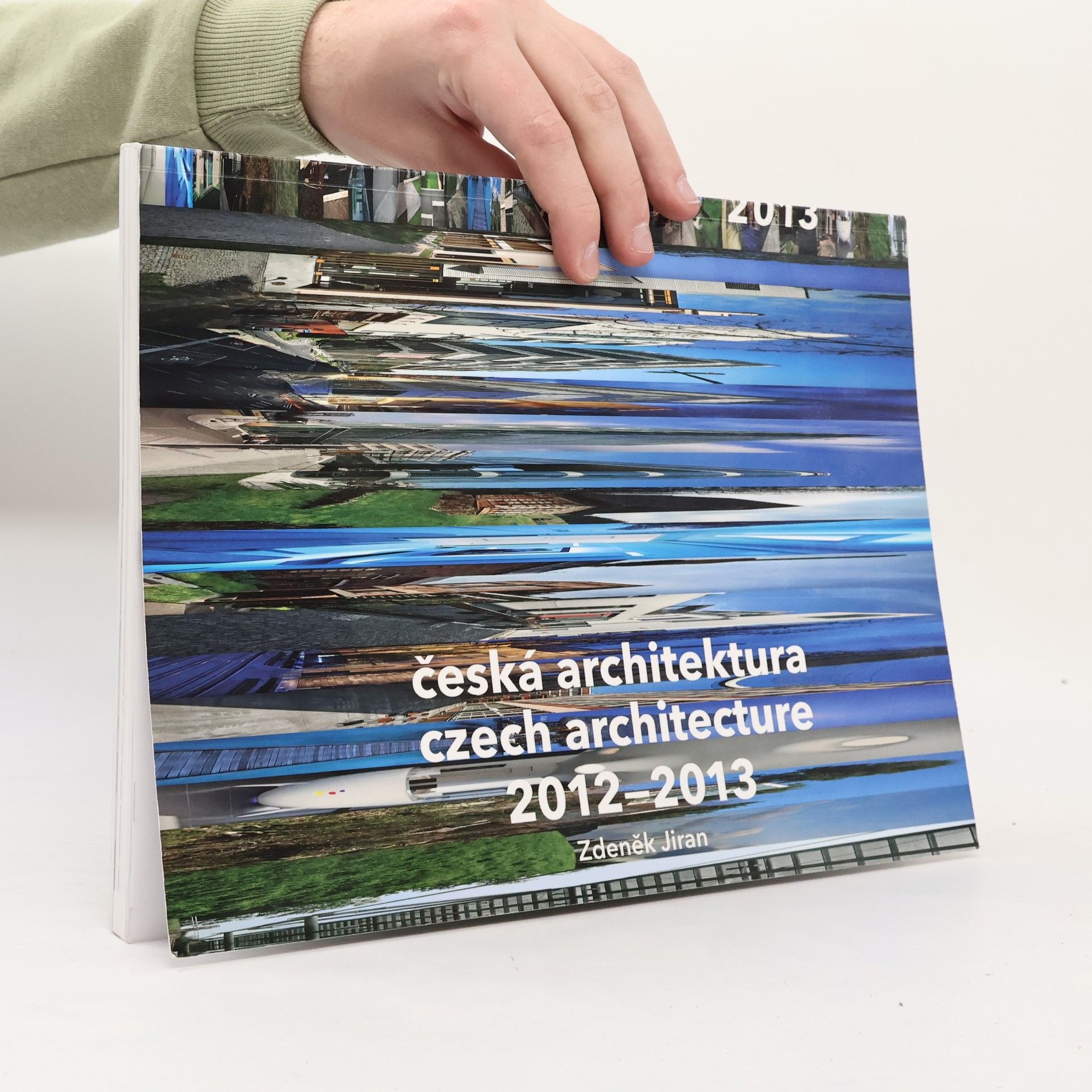 Zdeněk Jiran Česká architektura 2012-2013. Czech architecture 2012-2013