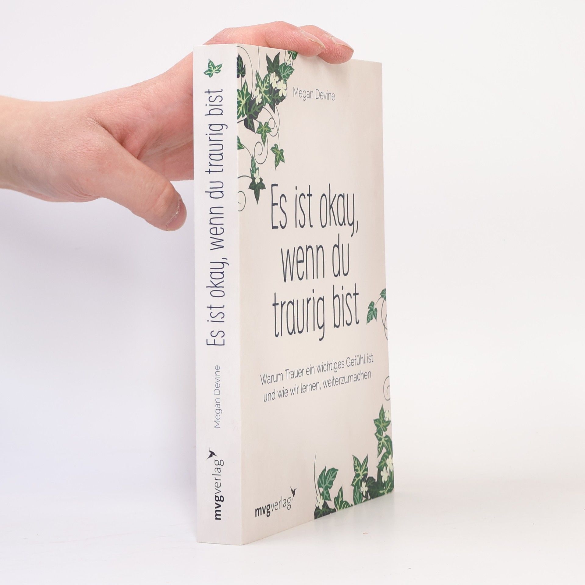 Megan Devine Es ist okay, wenn du traurig bist