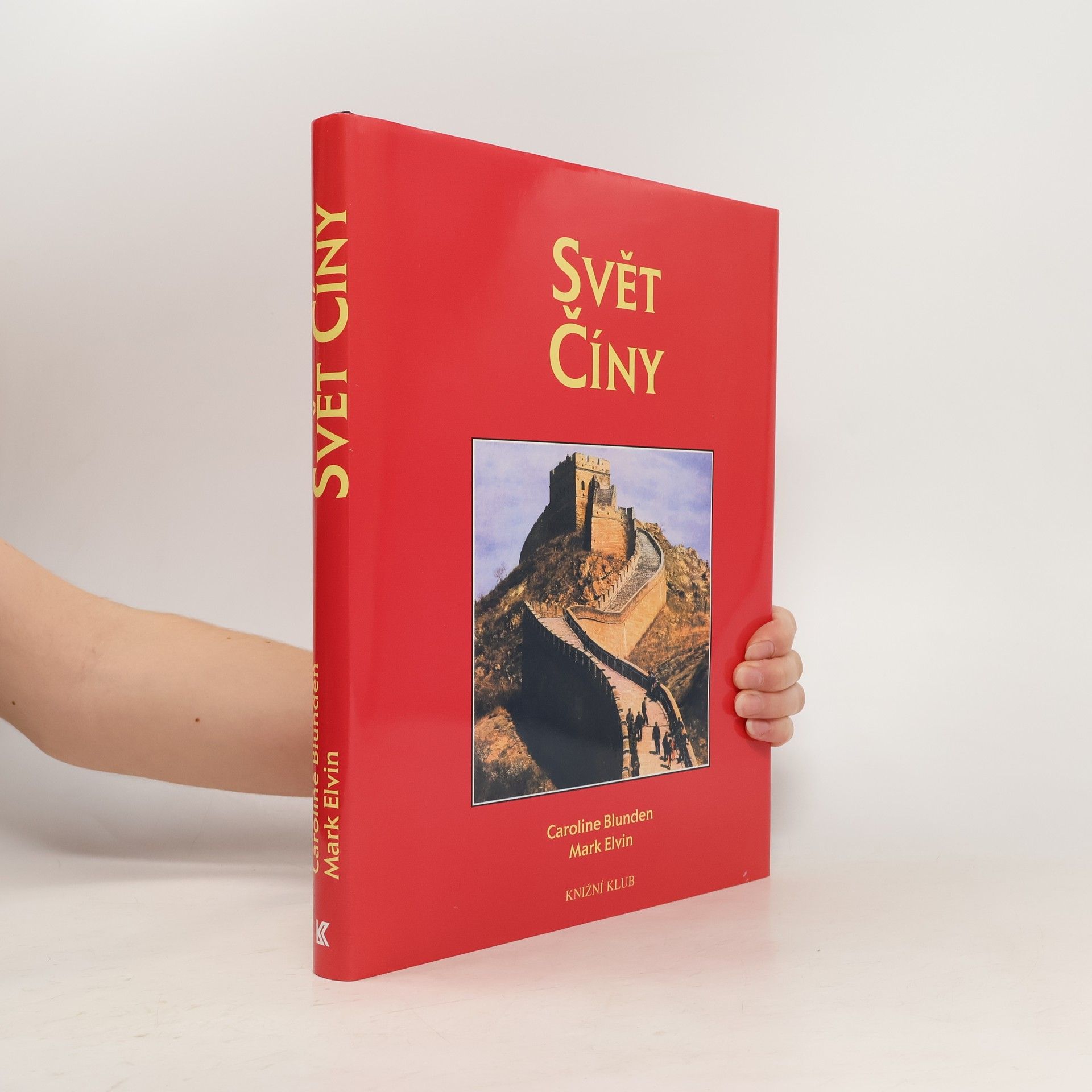 Caroline Blunden Svět Číny: Kulturní atlas