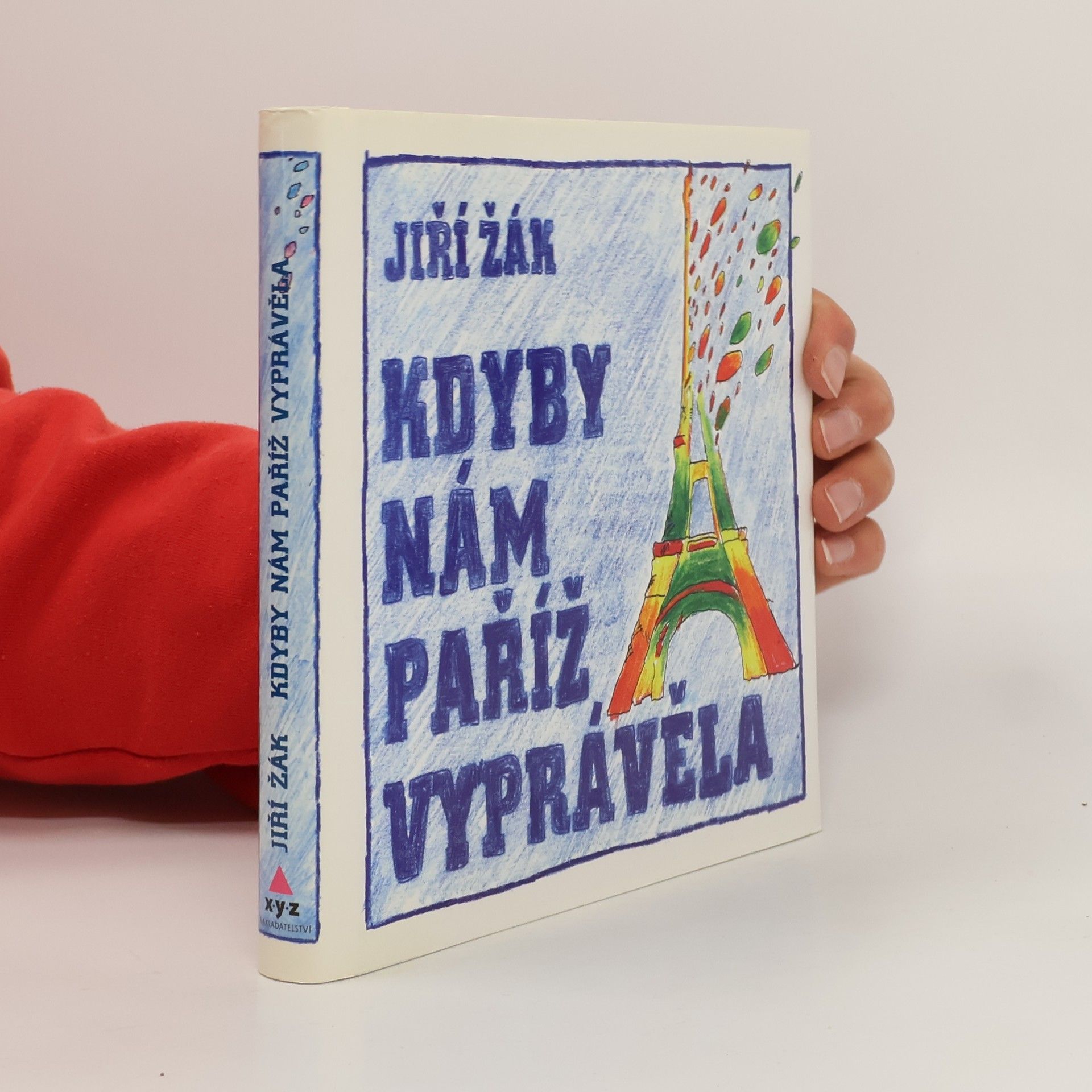 Jiří Žák Kdyby nám Paříž vyprávěla