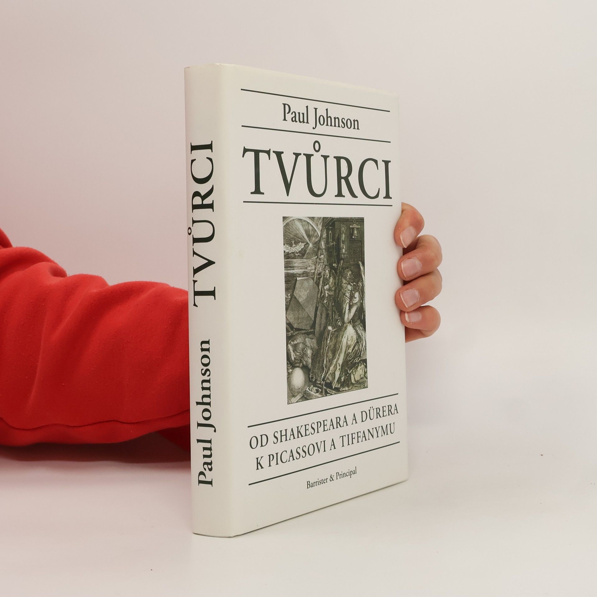 Paul Johnson Tvůrci. Od Shakespeara a Dürera k Picassovi a Tiffanymu.