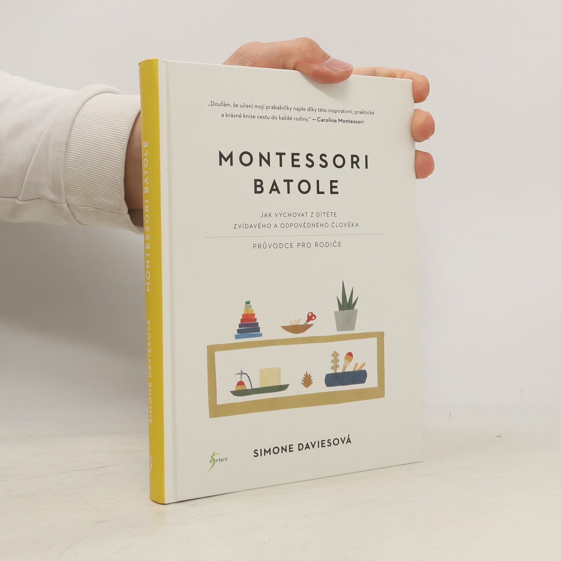 Simone Davies Montessori batole. Jak vychovat z dítěte zvídavého a odpovědného člověka