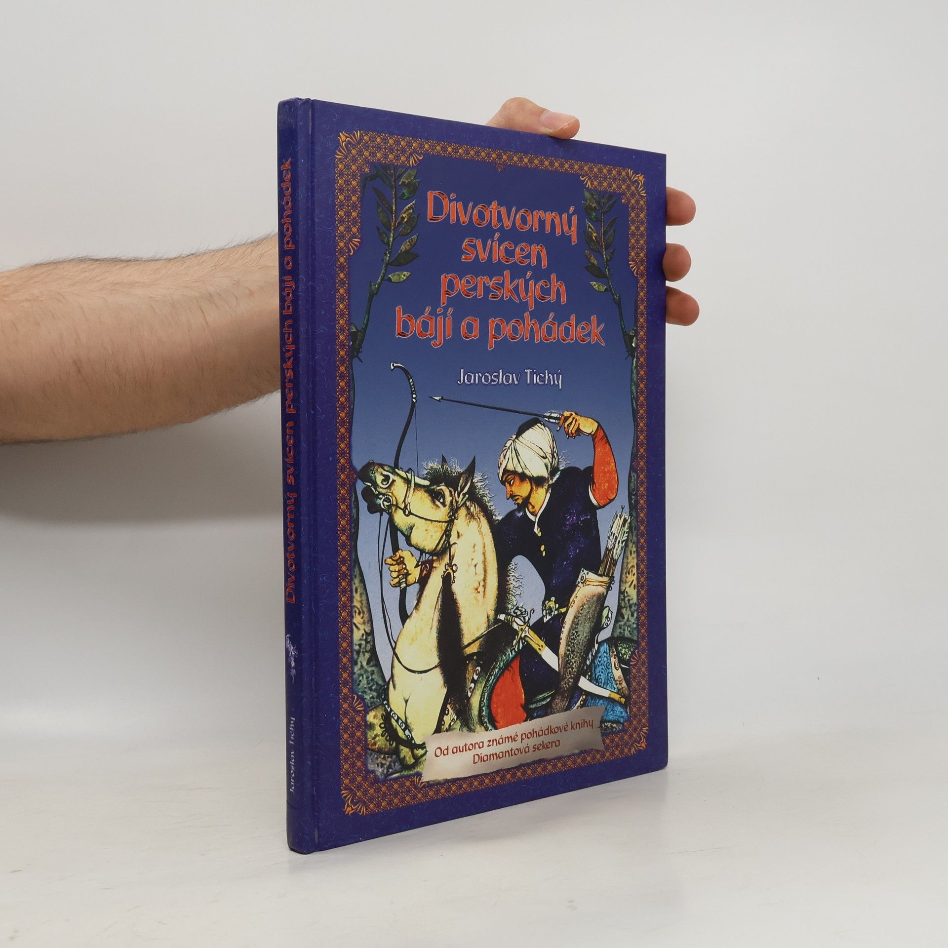 Jaroslav Tichý Divotvorný svícen perských bájí a pohádek