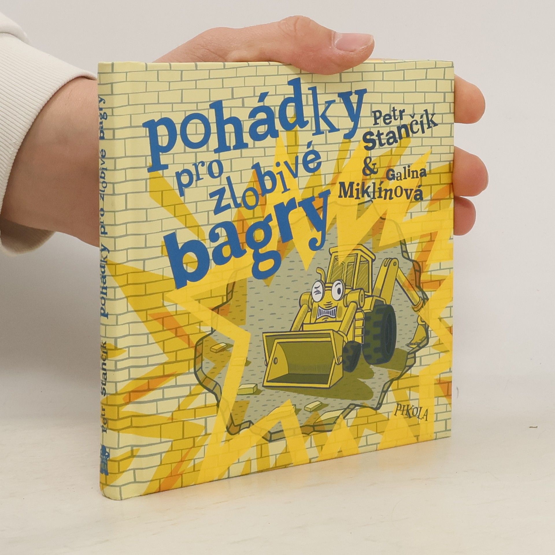 Petr Stančík Pohádky pro zlobivé bagry