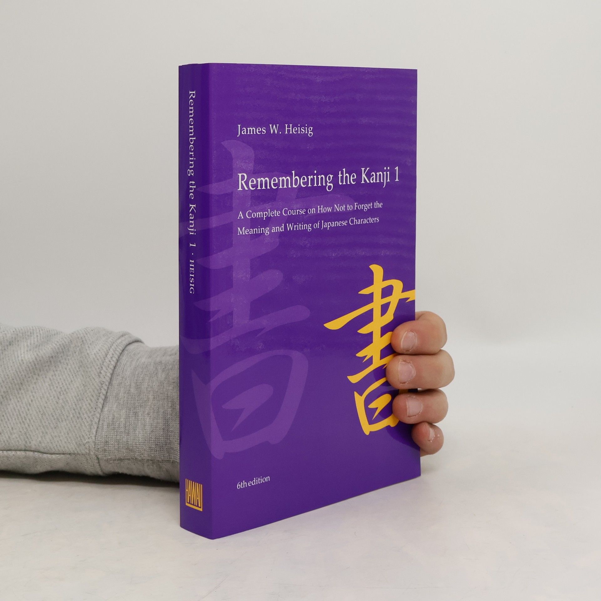 James W. Heisig Remembering the Kanji 1