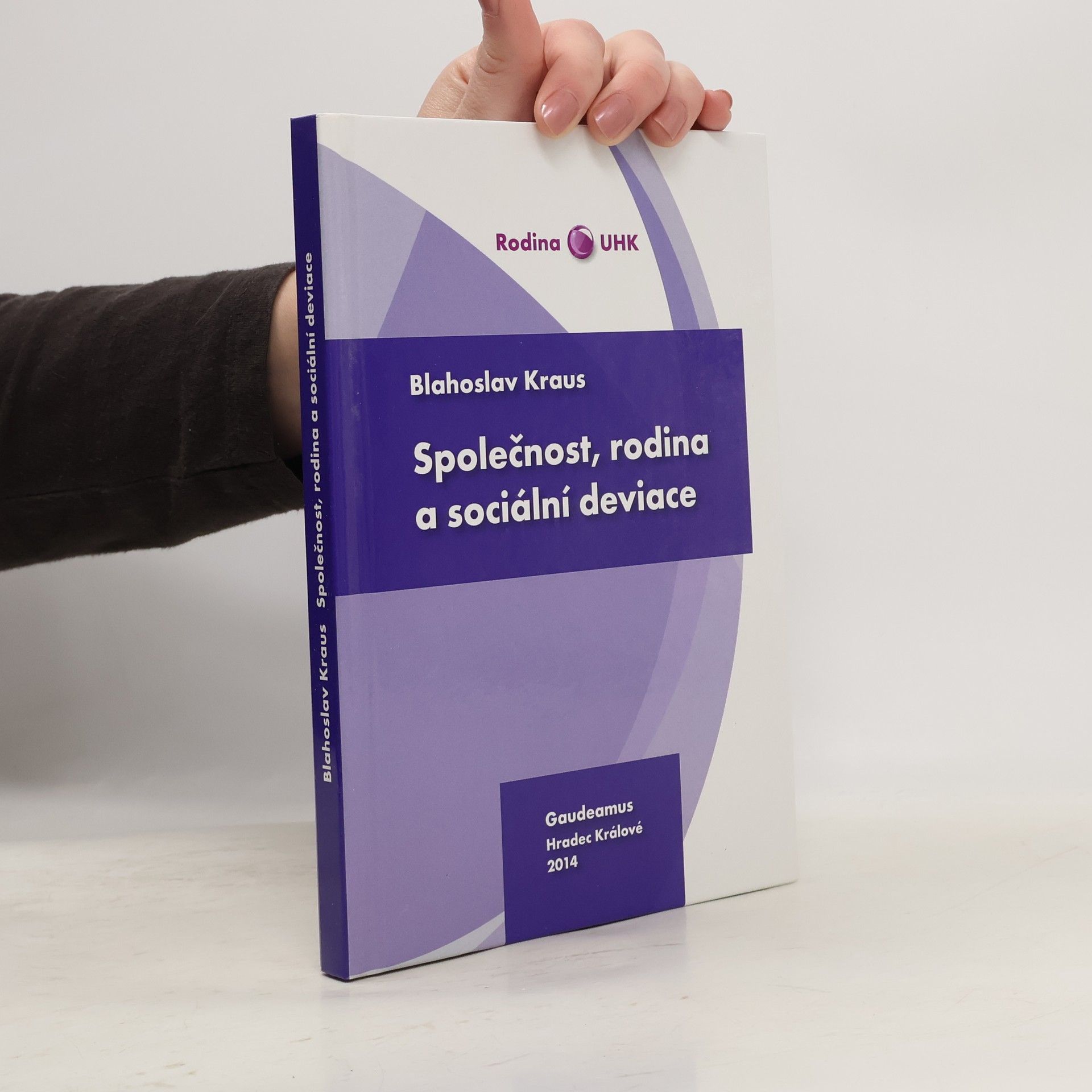 Blahoslav Kraus Společnost, rodina a sociální deviace