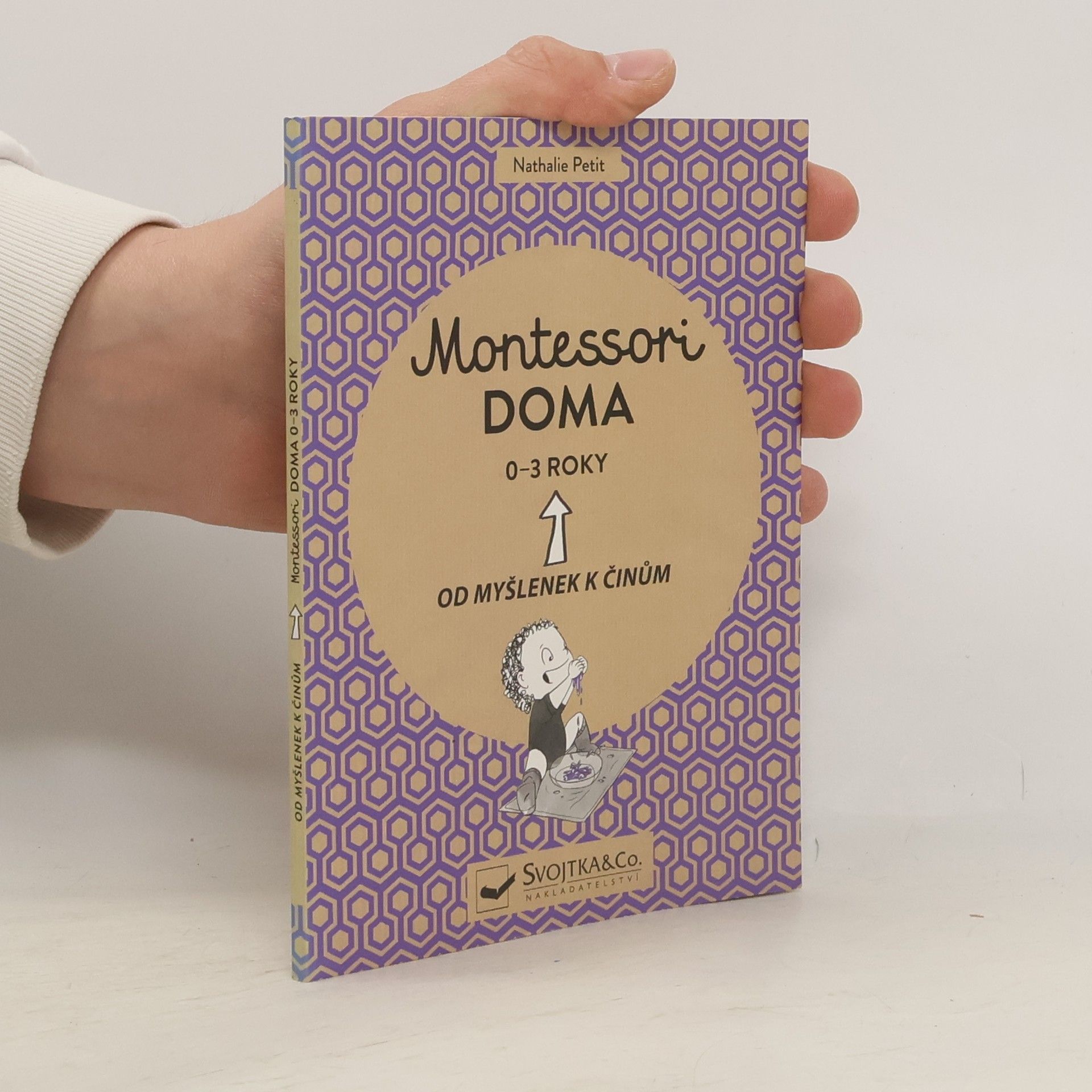 Montessori doma. Od myšlenek k činům. 0-3 roky