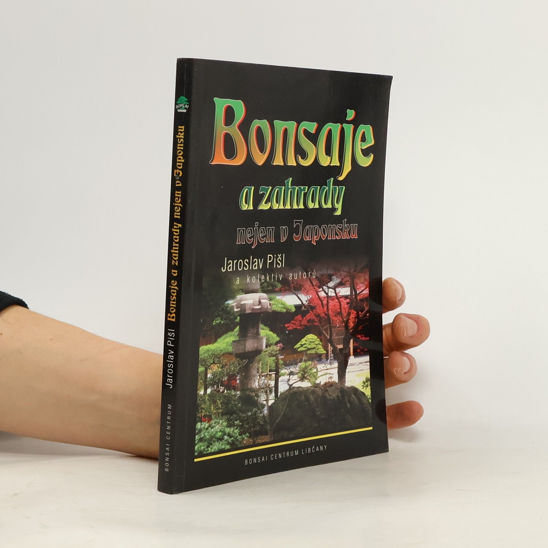 Jaroslav Pišl Bonsaje a zahrady
