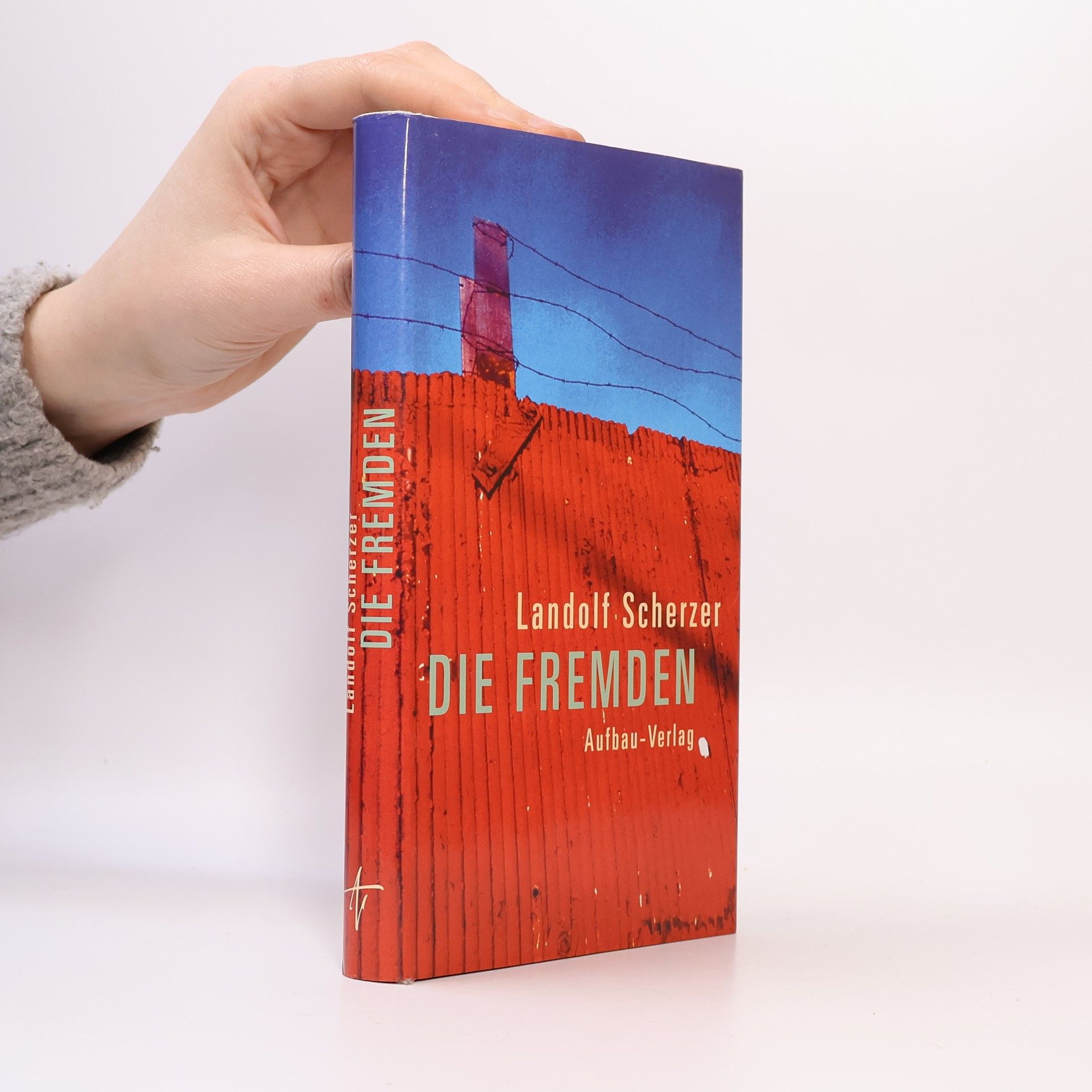 Landolf Scherzer Die Fremden