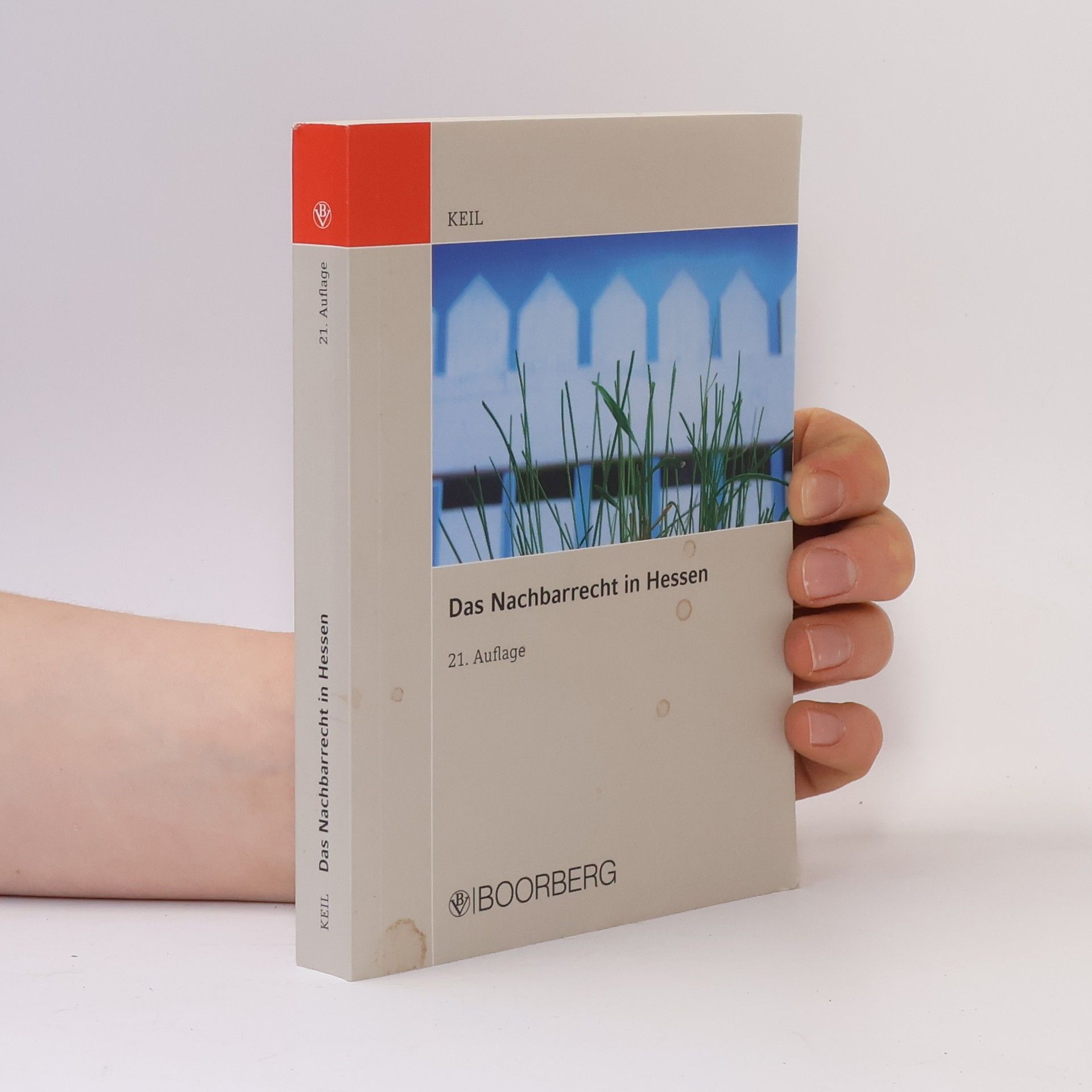 Peter Keil Das Nachbarrecht in Hessen - 21. Auflage