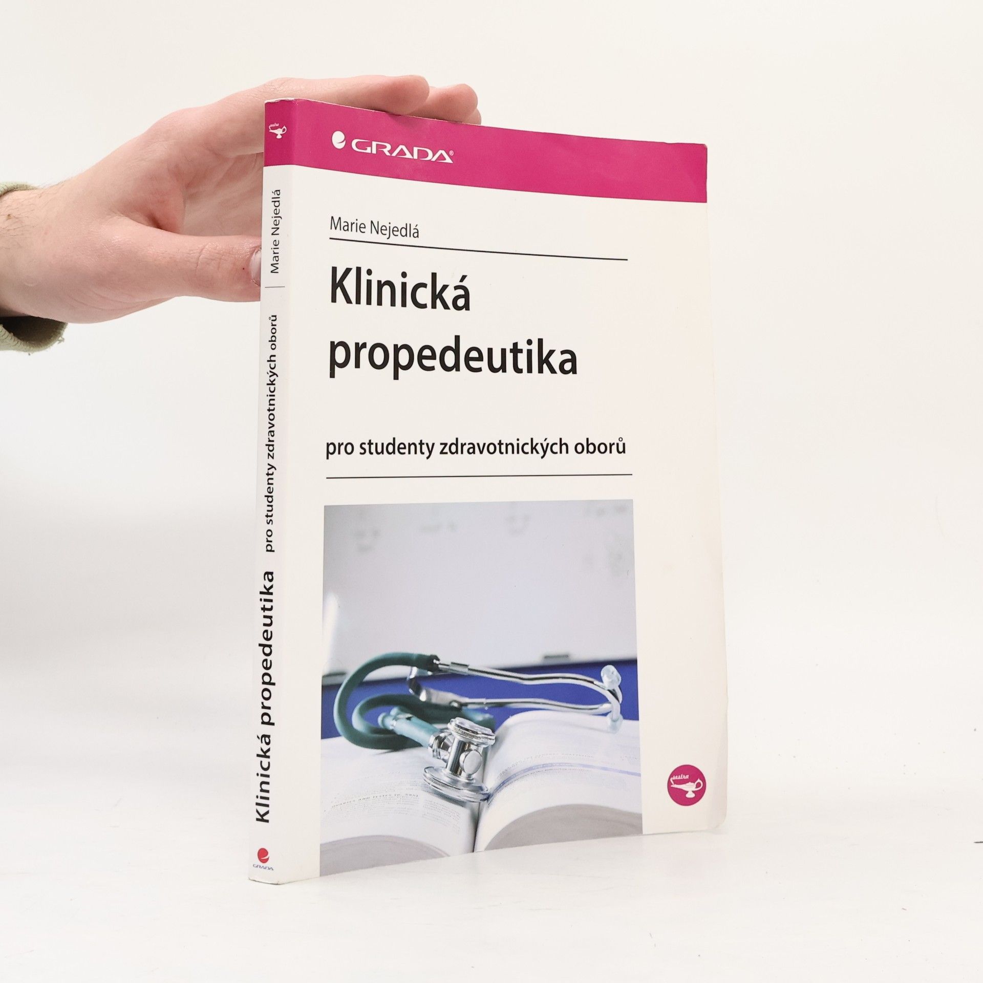 Marie Nejedlá Klinická propedeutika pro studenty zdravotnických oborů