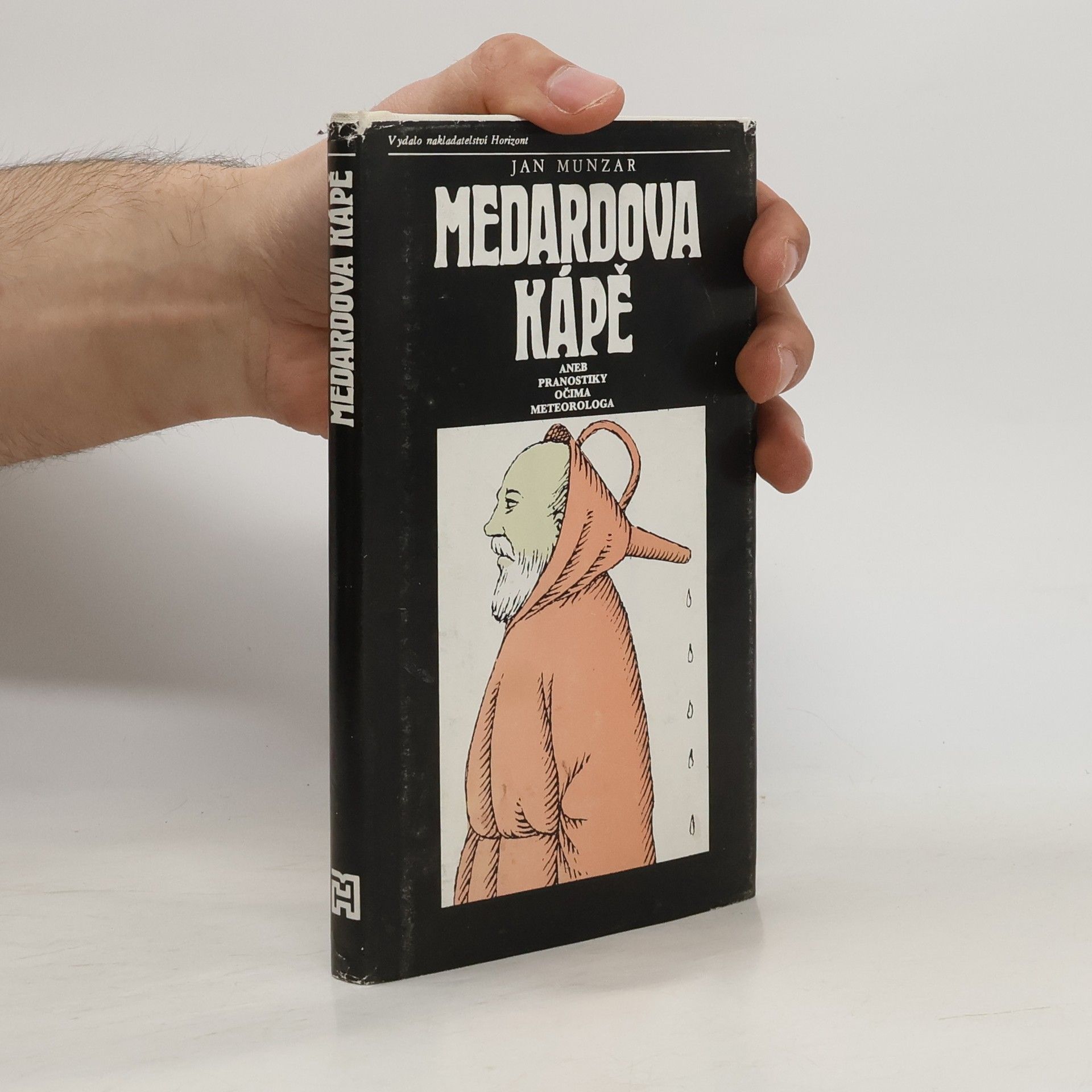 Jan Munzar Medardova kápě aneb Pranostiky očima meteorologa