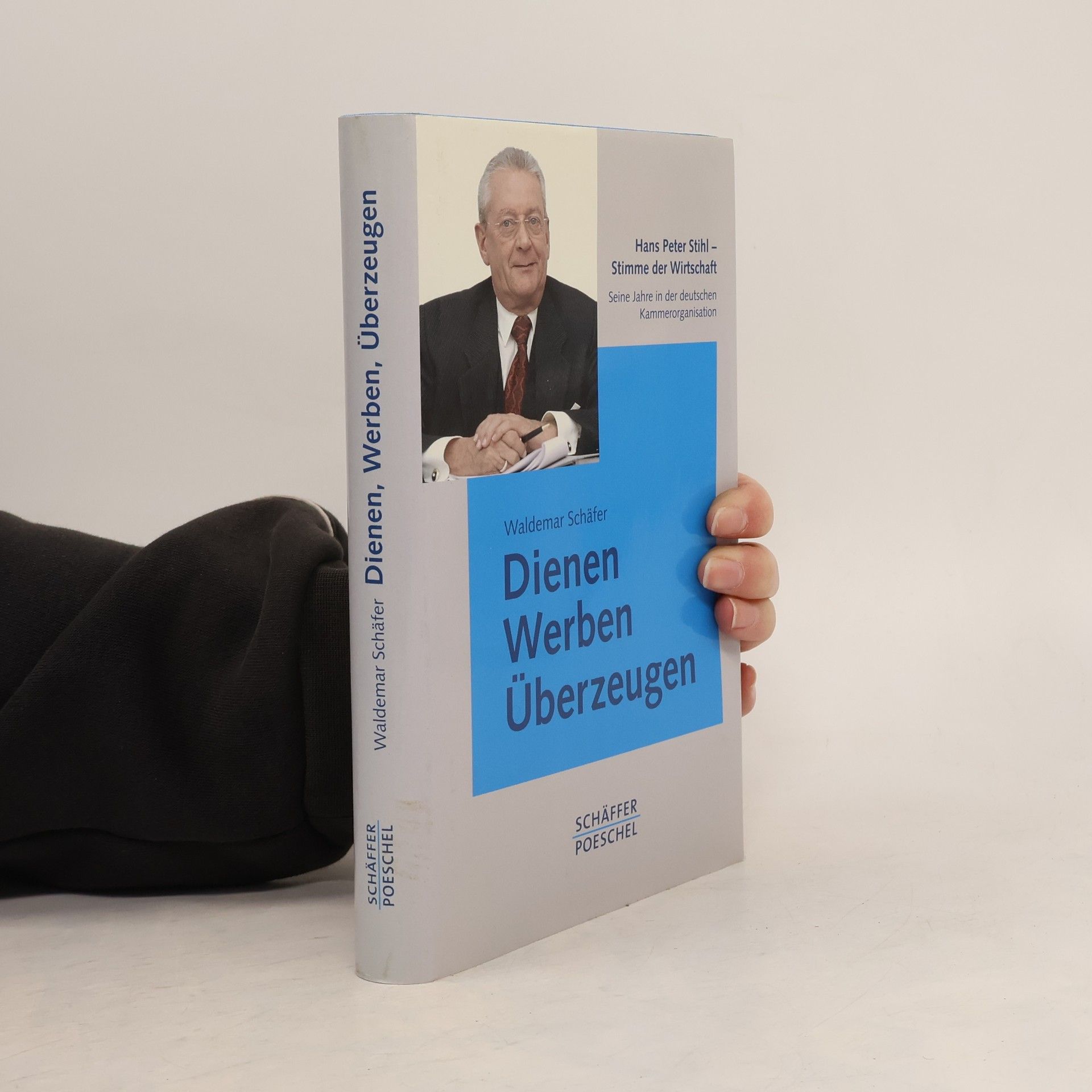 Waldemar Schäfer Dienen, Werben, Überzeugen