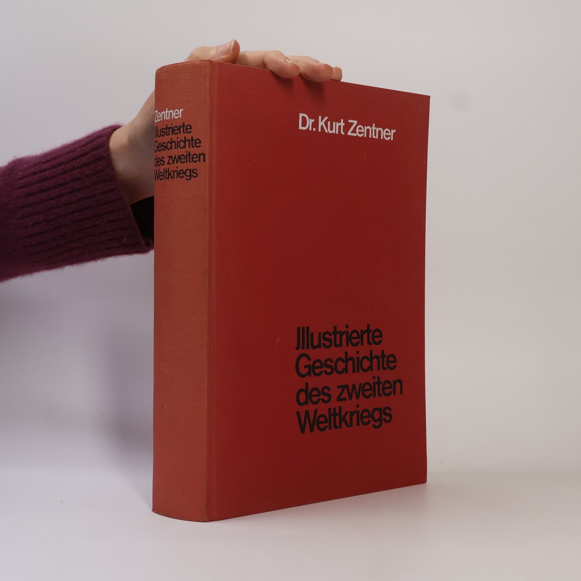 Kurt Zentner Illustrierte Geschichte des Zweiten Weltkriegs