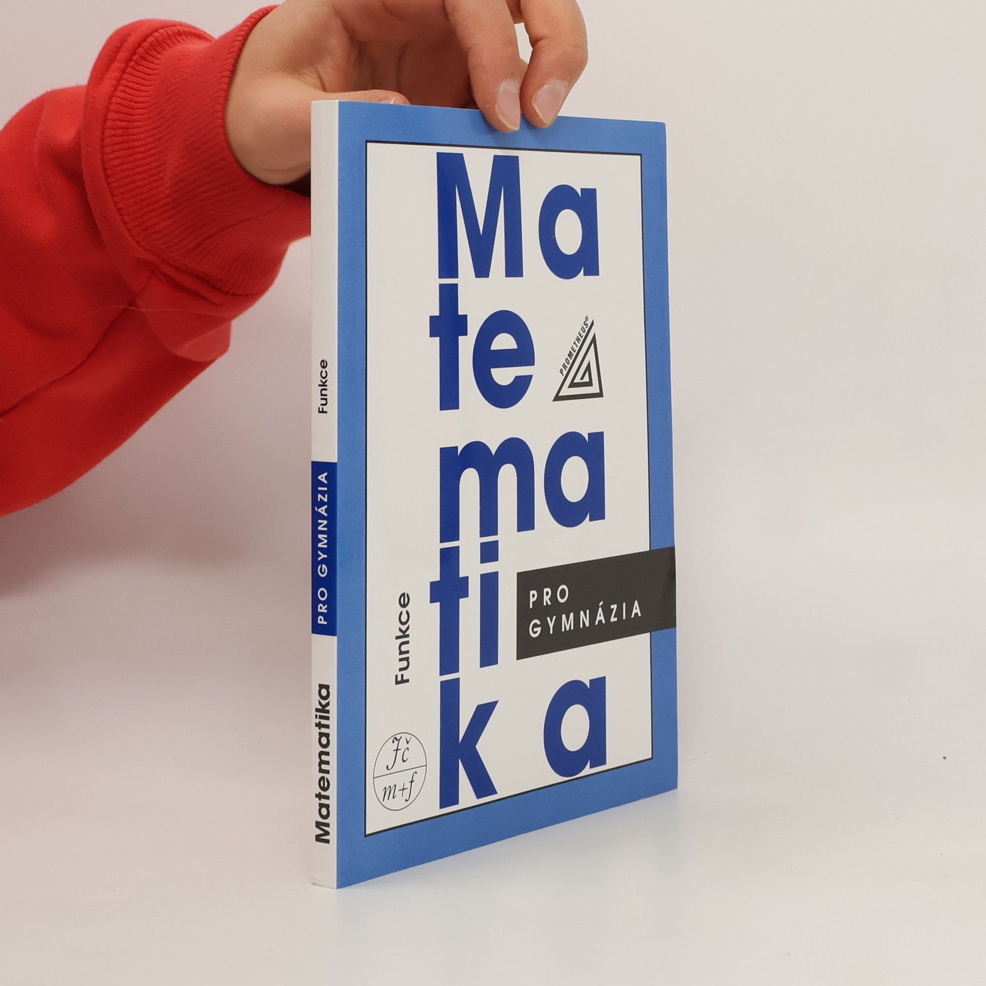 Oldřich Odvárko Matematika pro gymnázia. Funkce