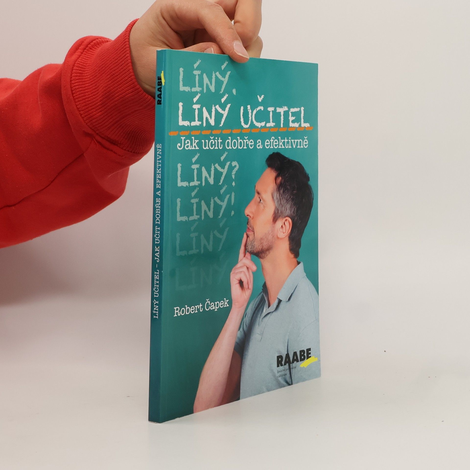 Robert Čapek Líný učitel: Jak učit dobře a efektivně