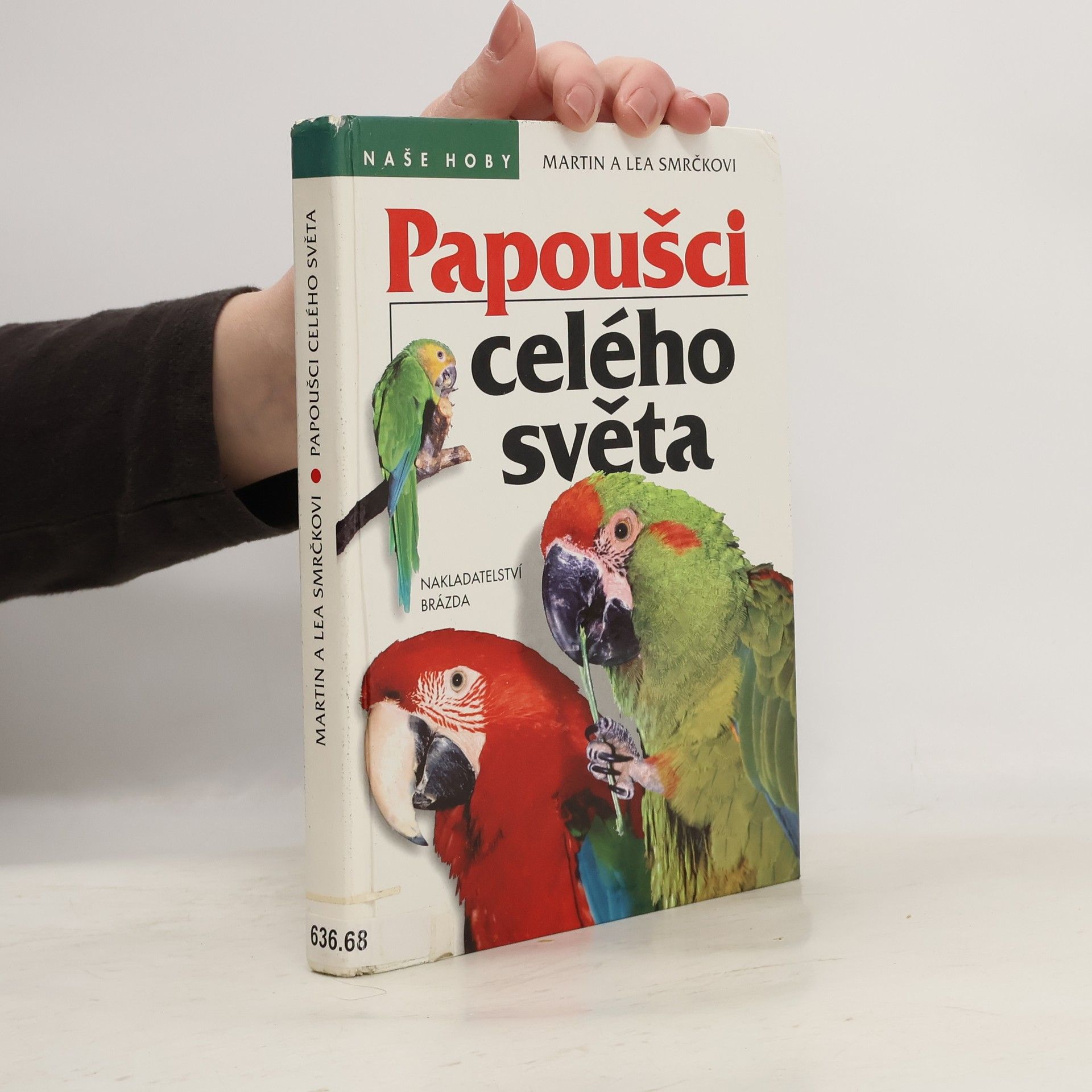 Martin Smrček Papoušci celého světa