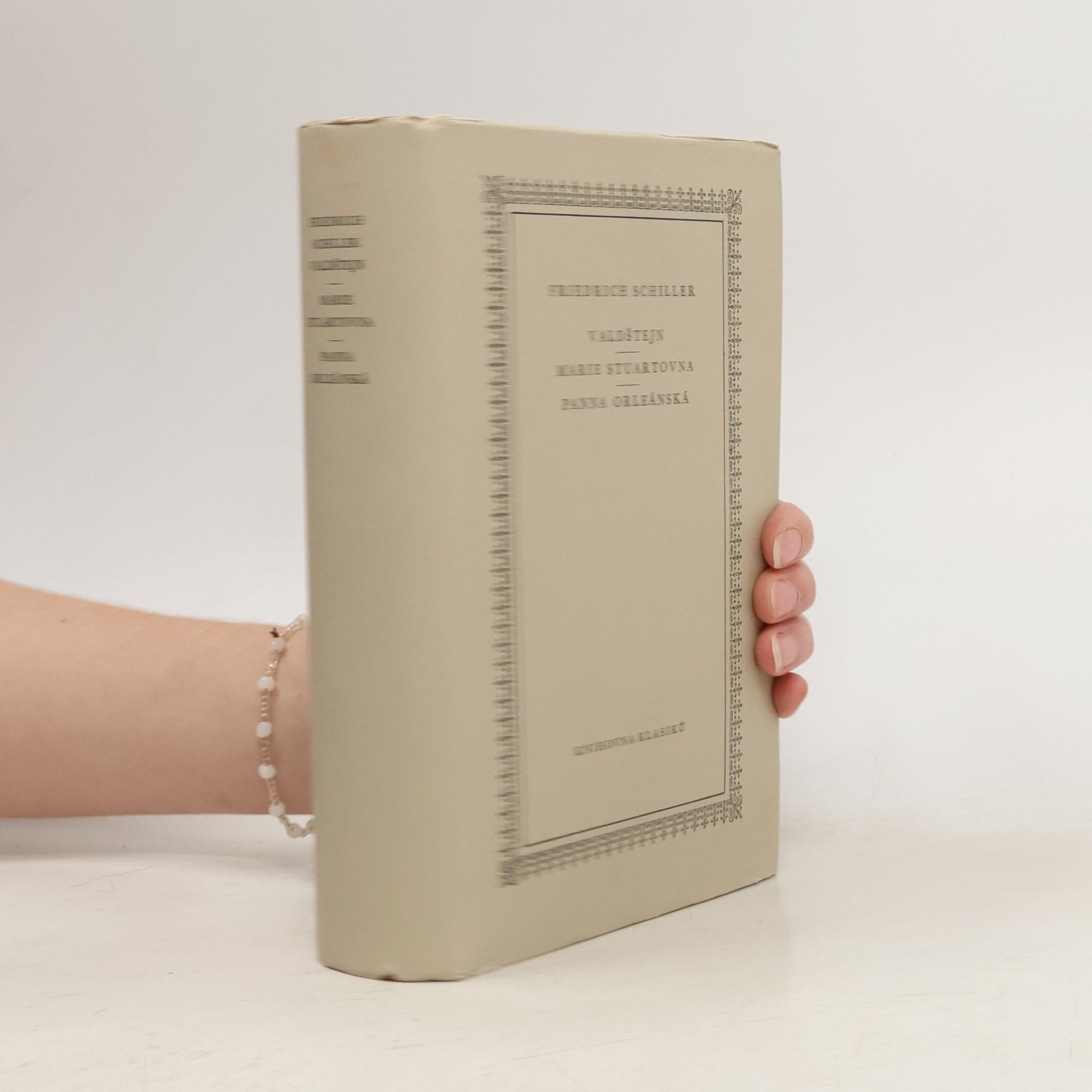 Friedrich Schiller Valdštejn, Marie Stuartovna, Panna Orleánská