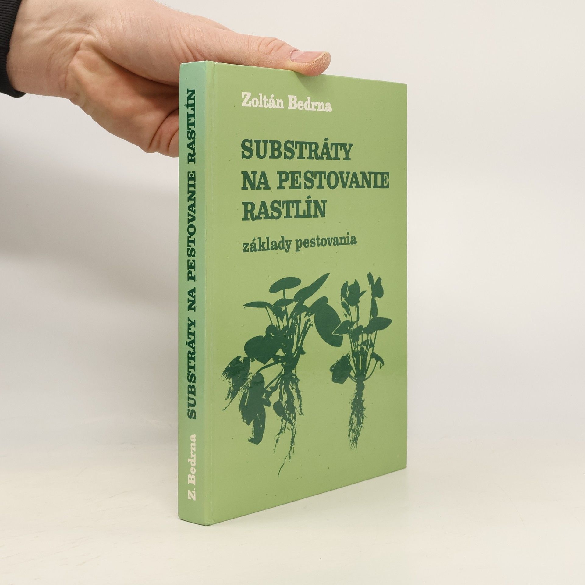 Zoltán Bedrna Substráty na pestovanie rastlín