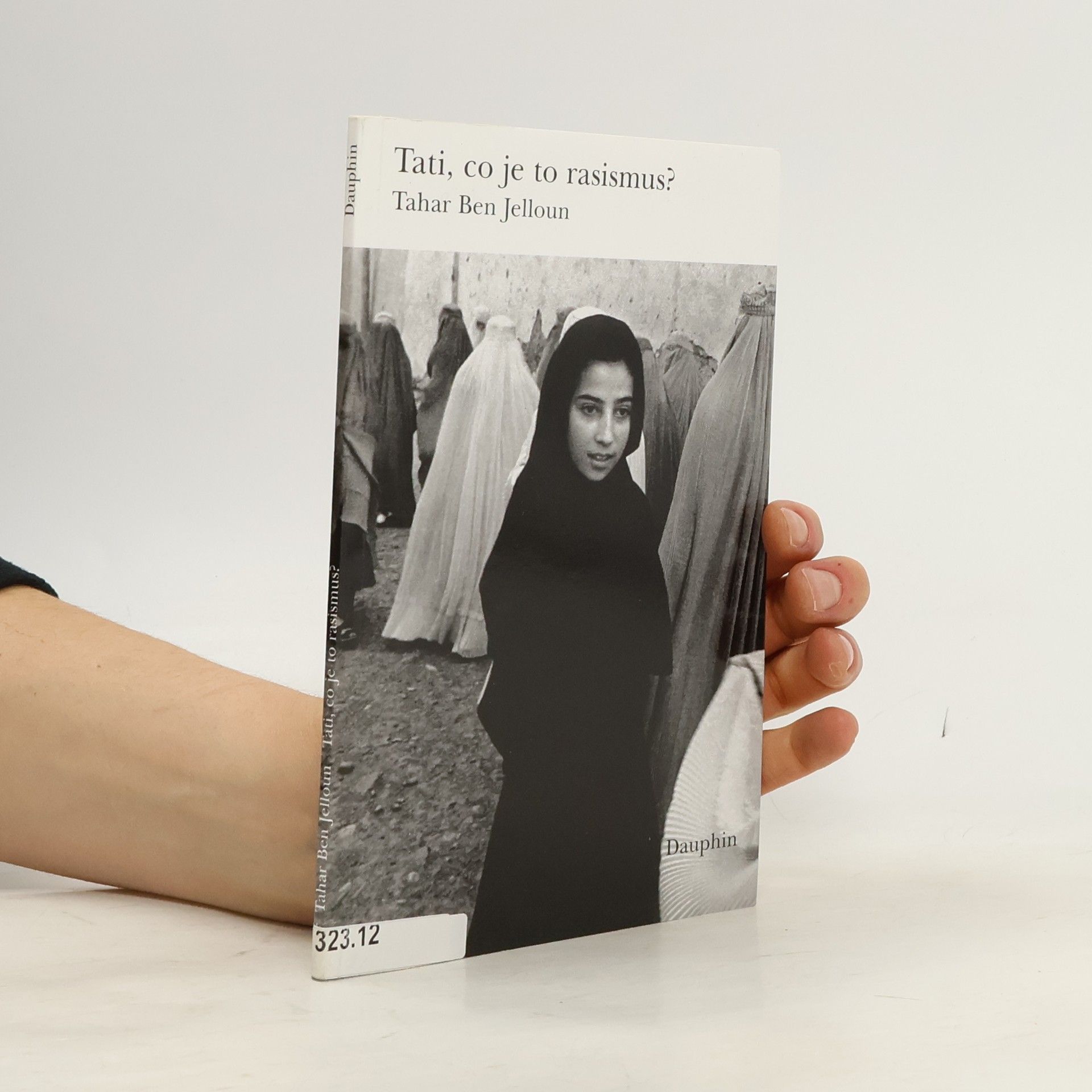 Tahar Ben Jelloun Tati, co je to rasismus?