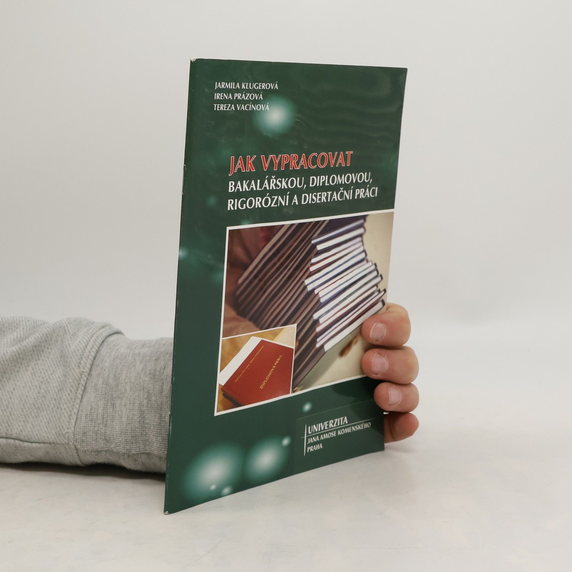 Jarmila Klugerová Jak vypracovat bakalářskou, diplomovou, rigorózní a disertační práci