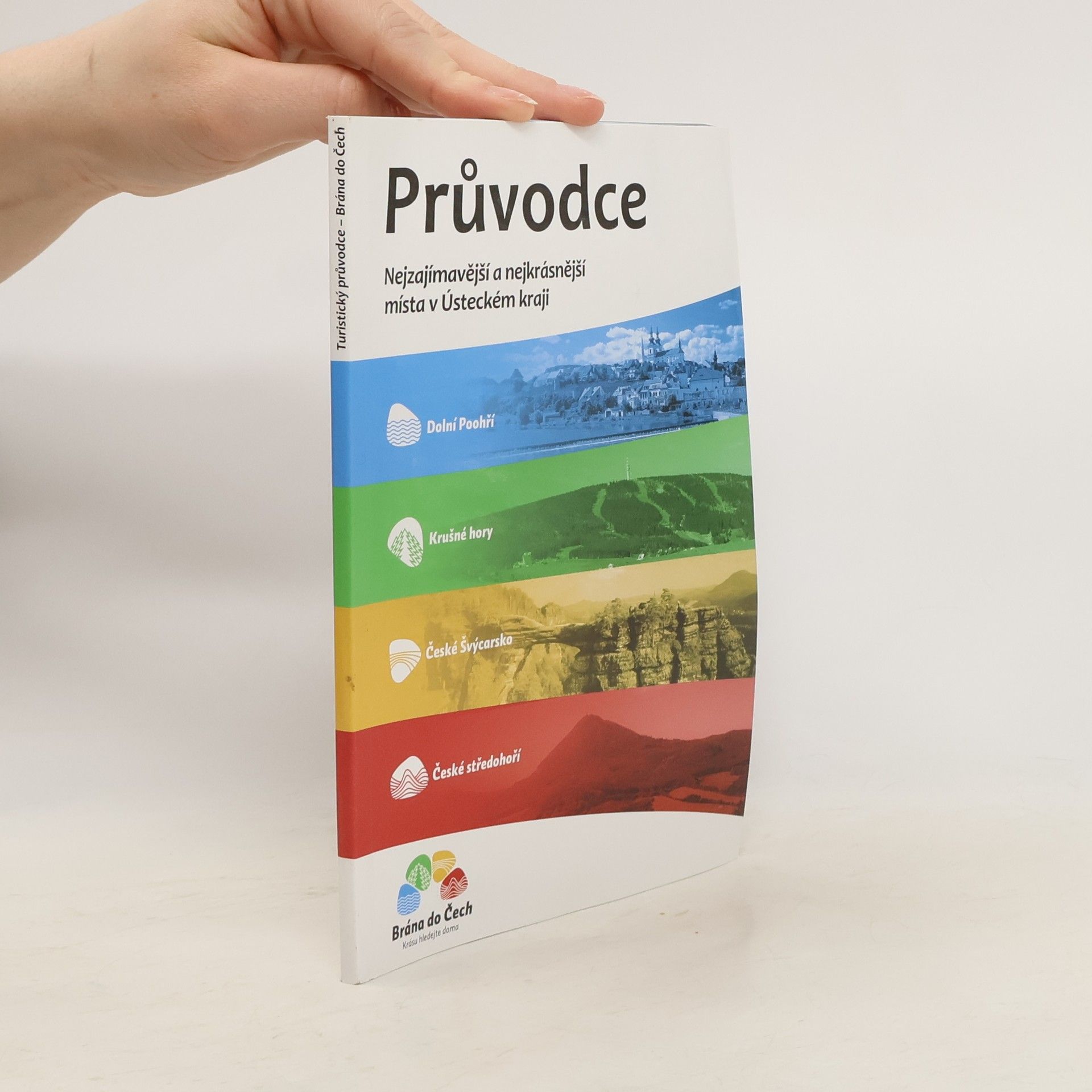 Kolektív autorov Průvodce. Nejzajímavější a nejkrásnější místa v Ústeckém kraji