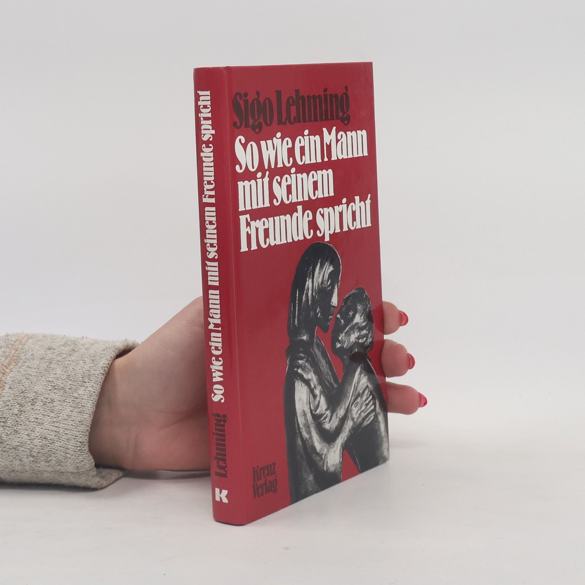 Sigo Lehming So wie ein Mann mit seinem Freunde spricht