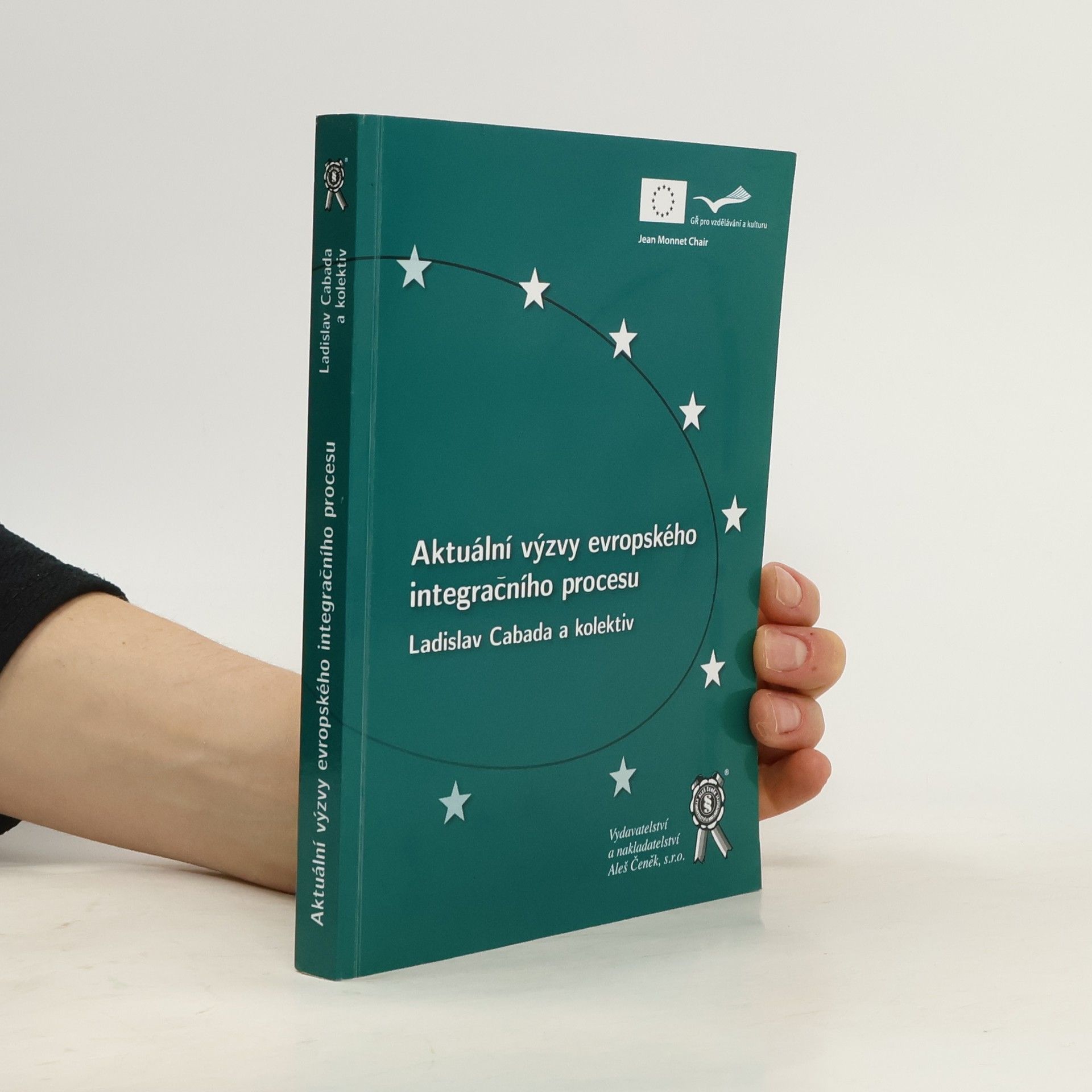 Collectif d'auteurs Aktuální výzvy evropského integračního procesu