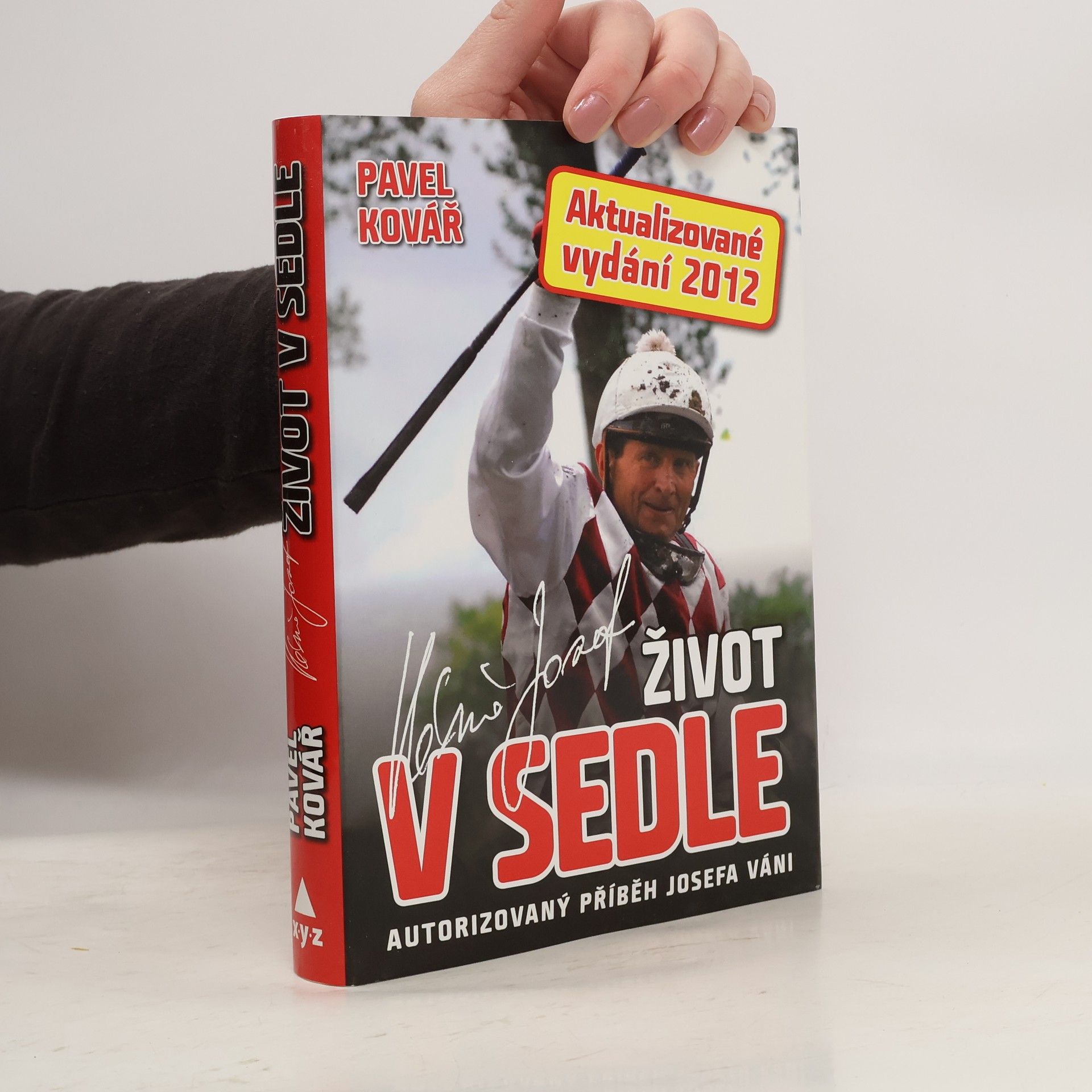 Pavel Kovář Život v sedle. Autorizovaný příběh Josefa Váni