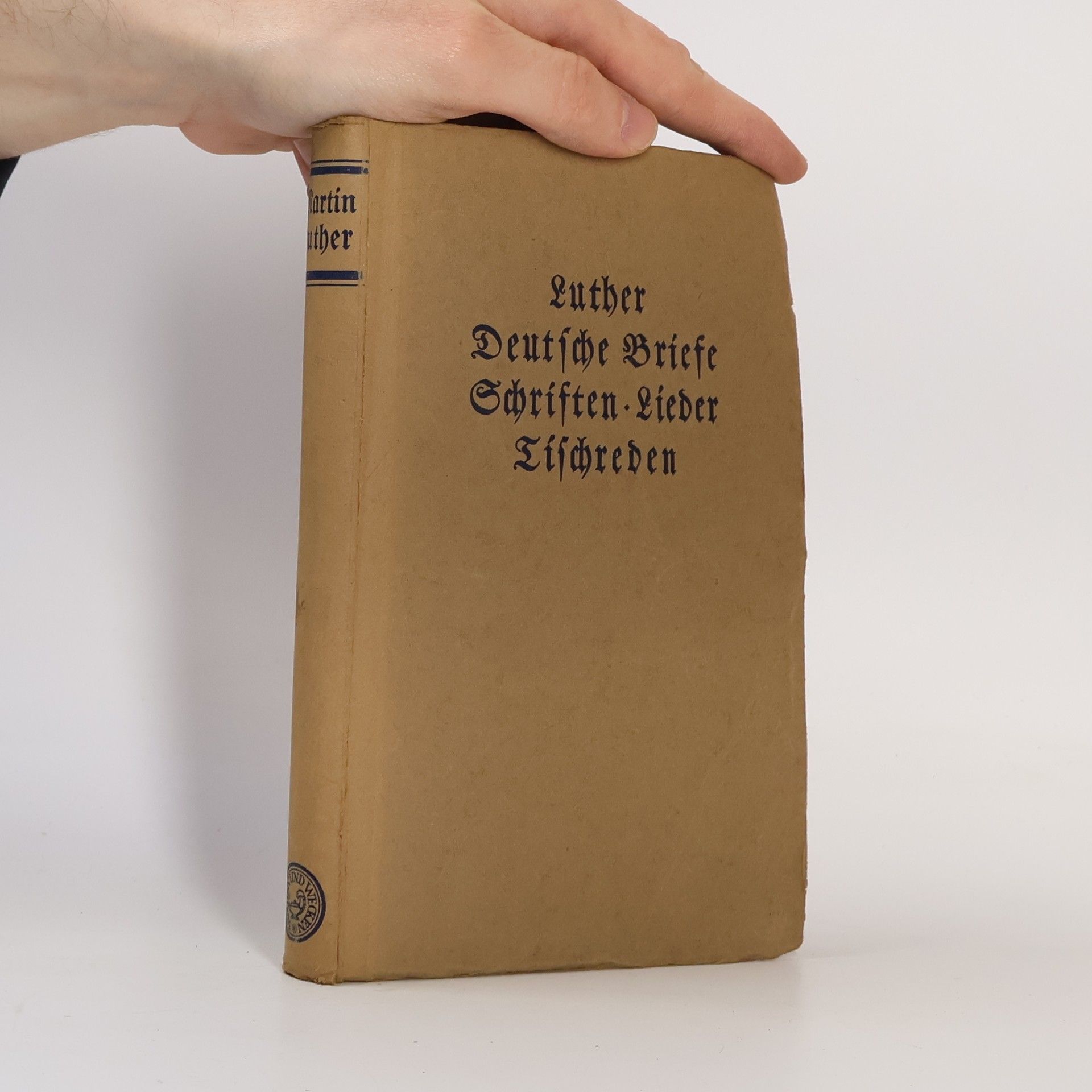 Martin Luther Deutsche Briefe, Schriften-Lieder, Tischreden