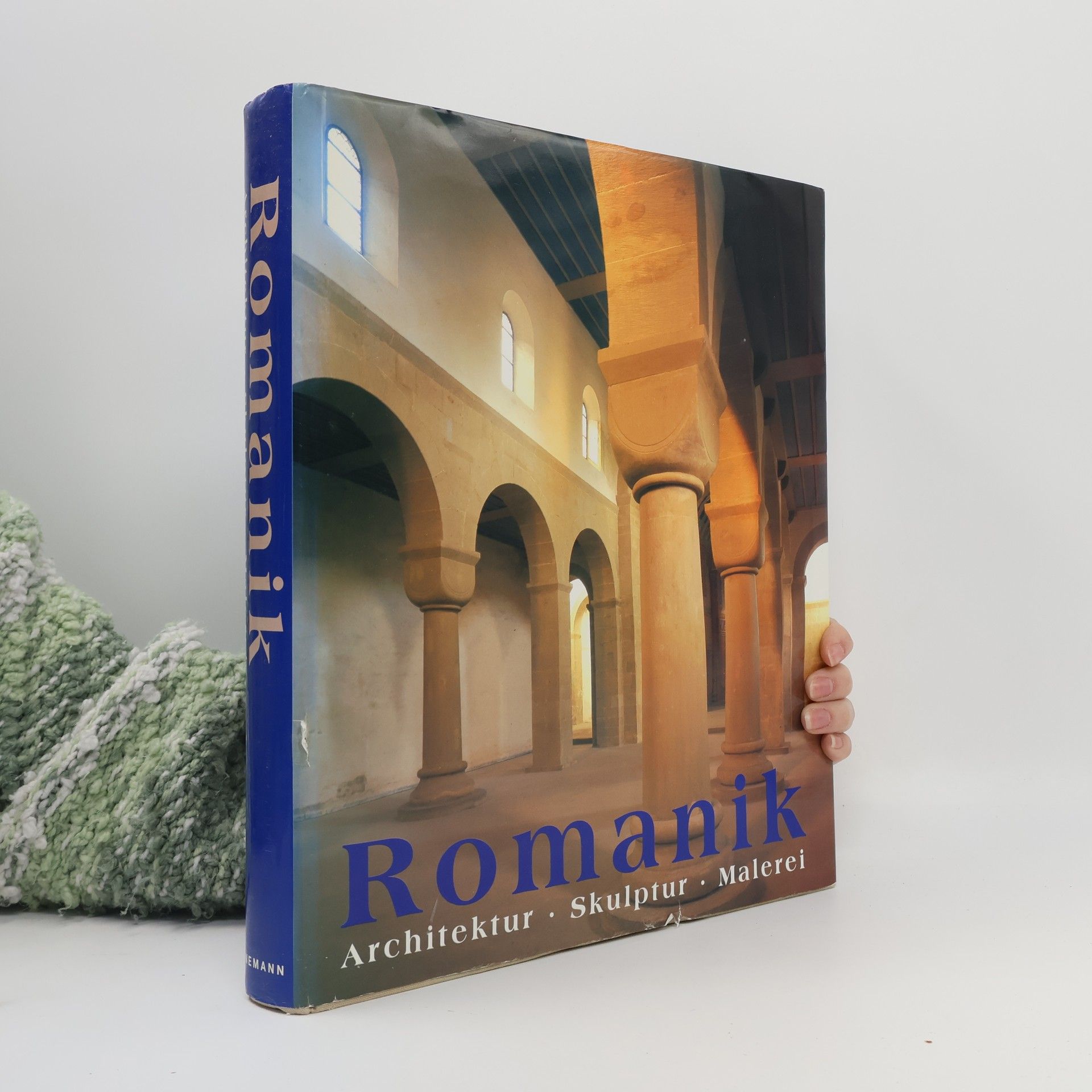 Rolf Toman Die Kunst der Romanik : Architektur, Skulptur, Malerei