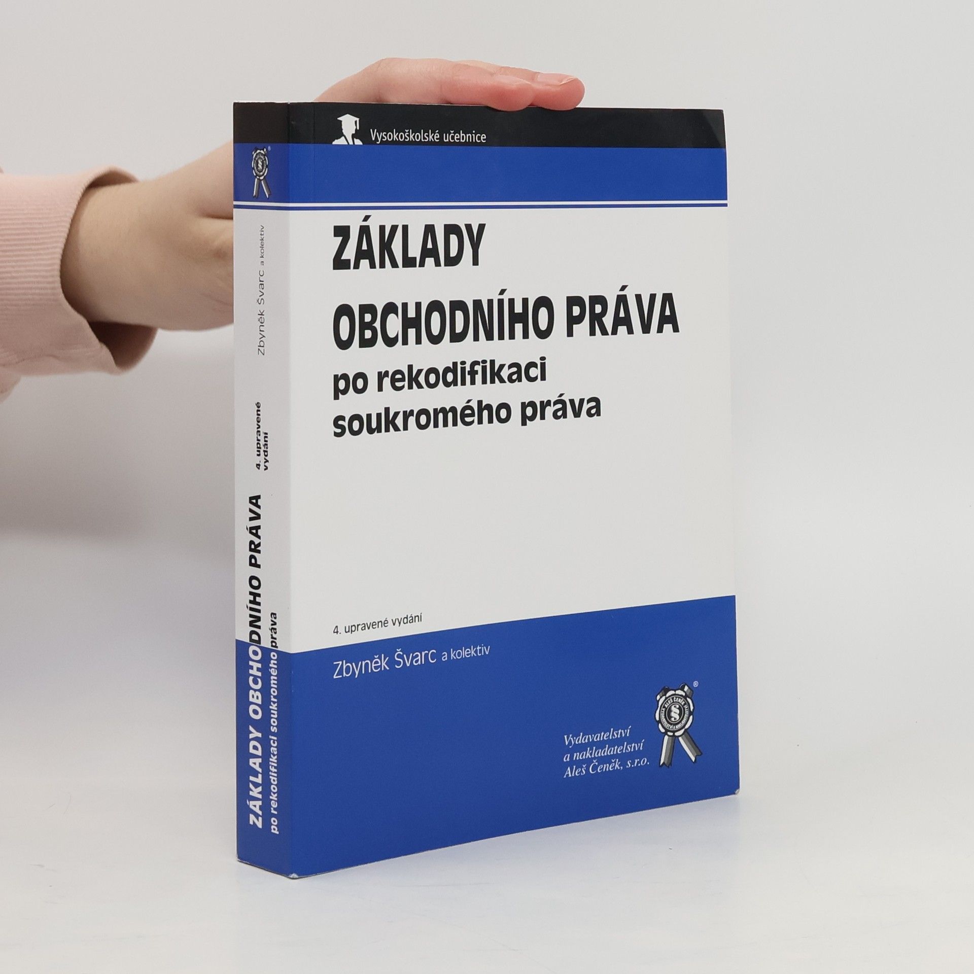 Zbyněk Švarc Základy obchodního práva po rekodifikaci soukromého práva