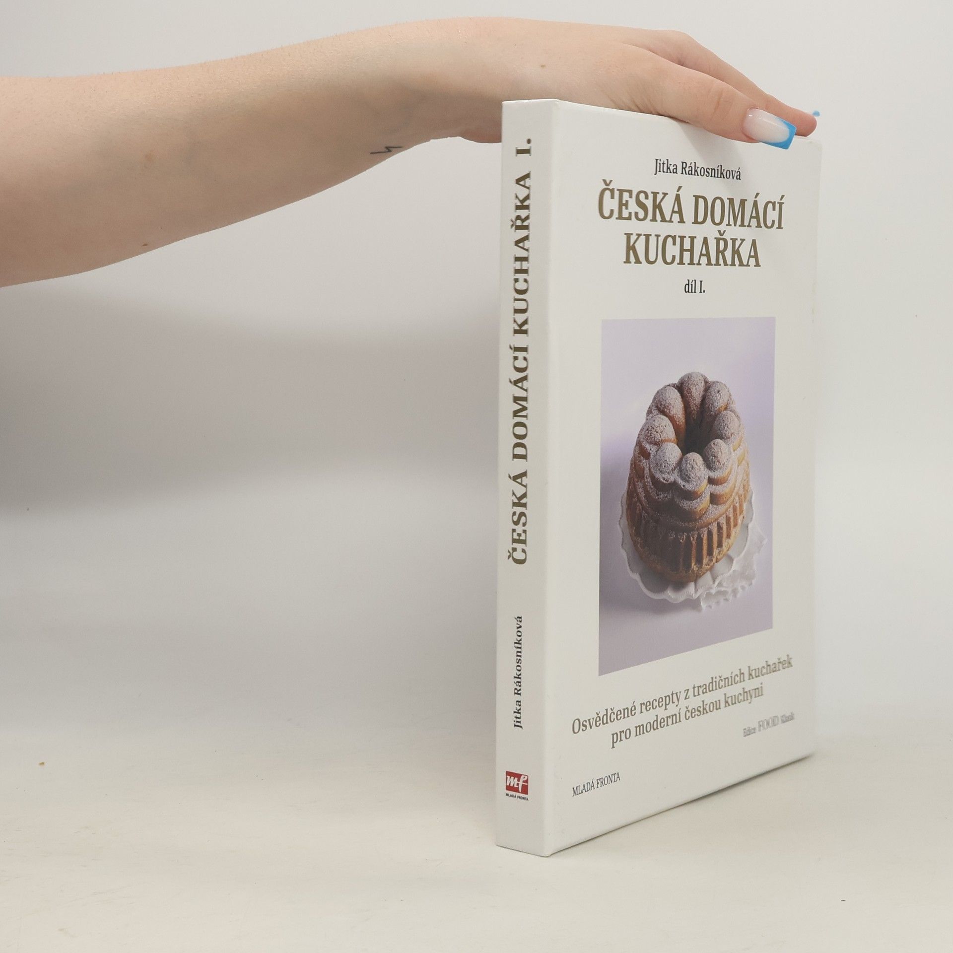 Jitka Rákosníková Česká domácí kuchařka, díl I.