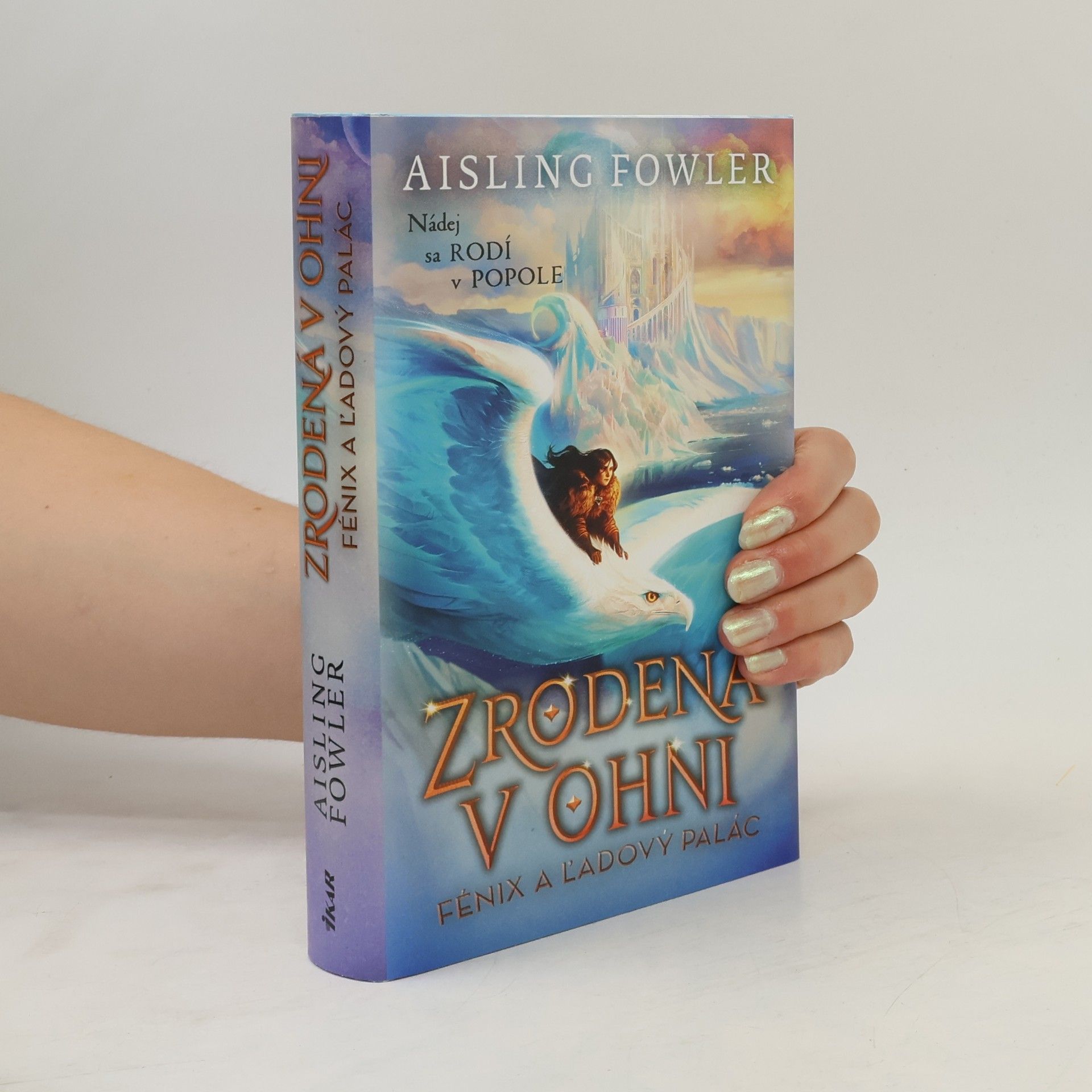 Aisling Fowler Zrodená v ohni 2: Fénix a ľadový palác