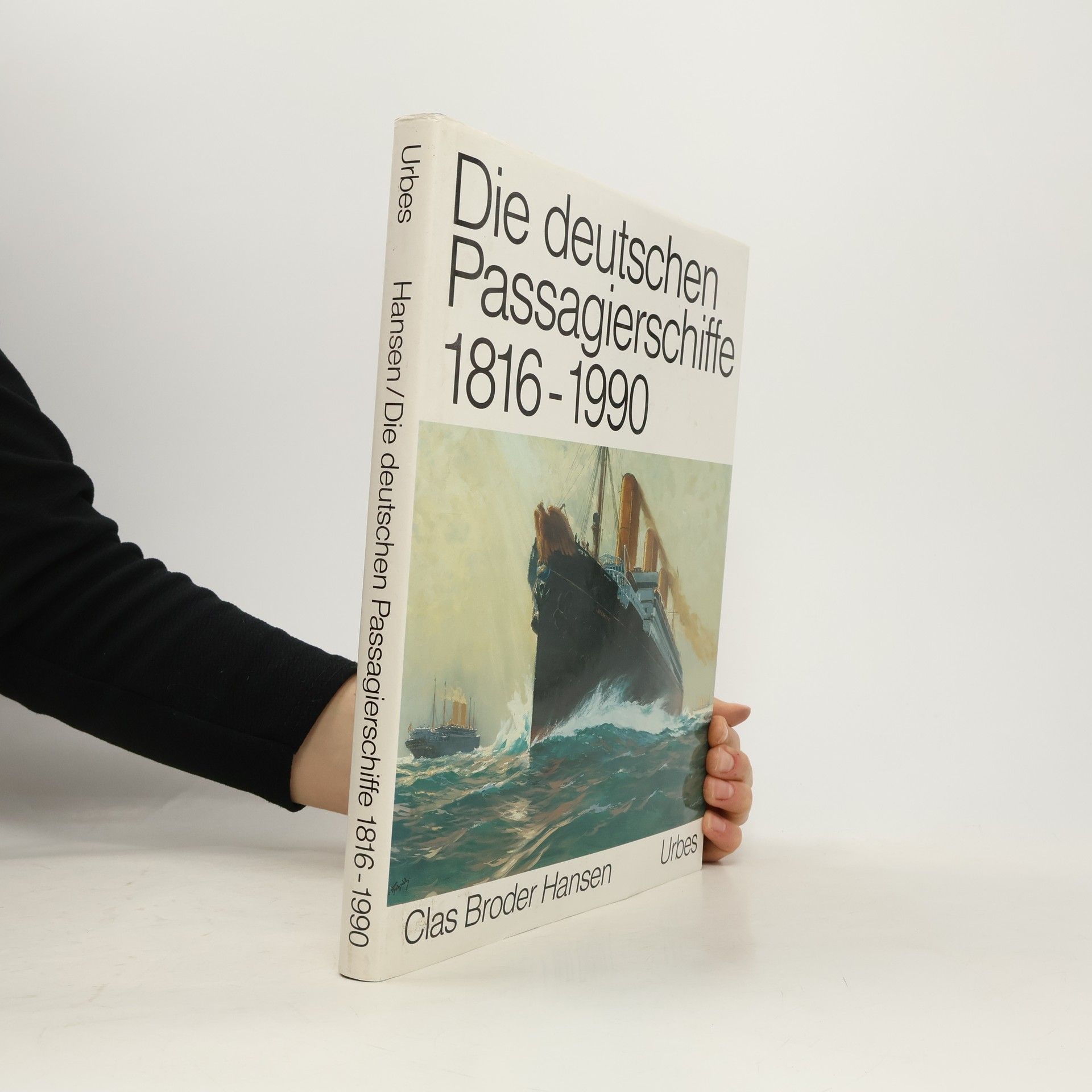 Clas Broder Hansen Die deutschen Passagierschiffe 1816 - 1990