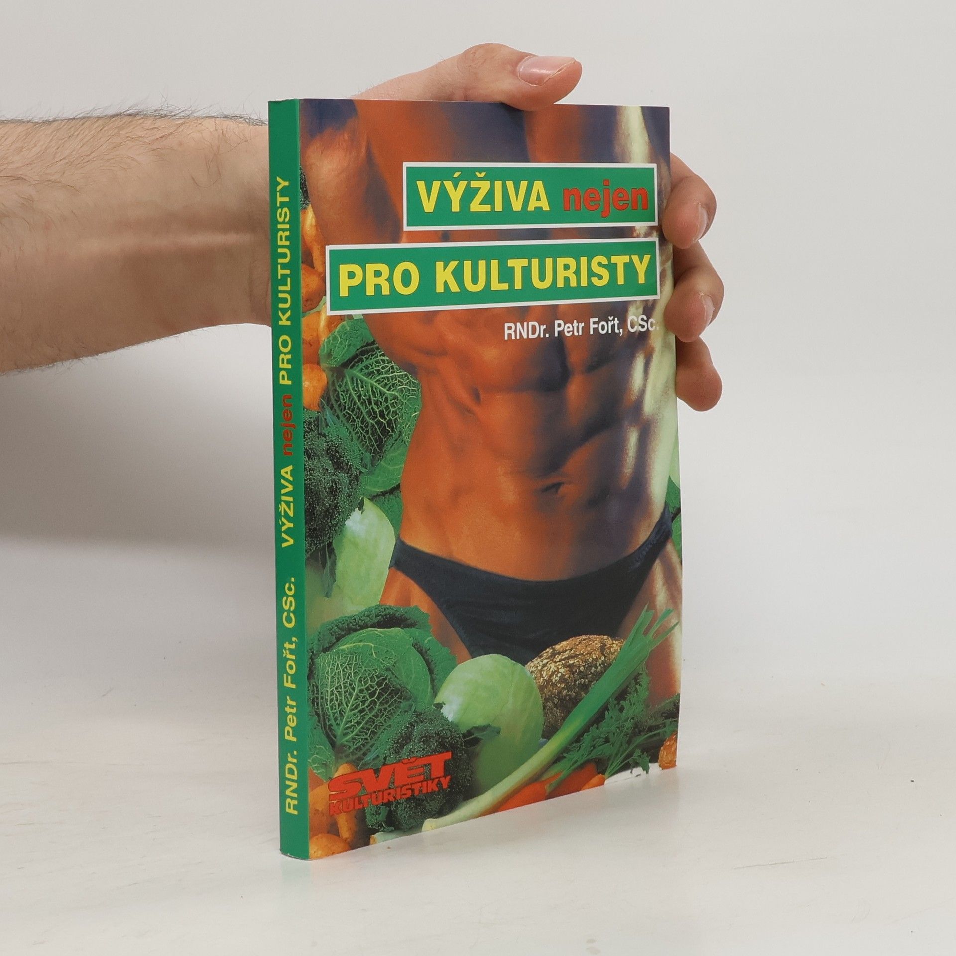 Petr Fořt Výživa (nejen) pro kulturisty