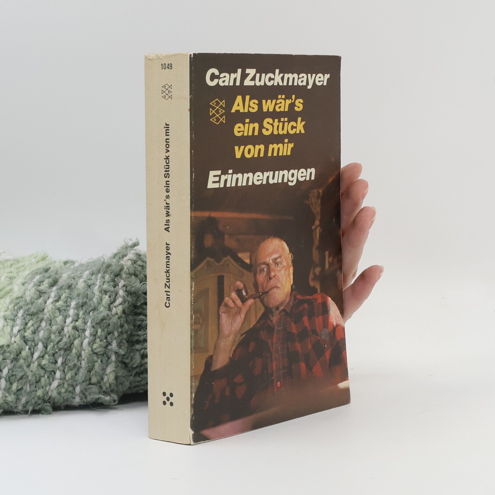 Carl Zuckmayer Als wär's ein Stück von mir