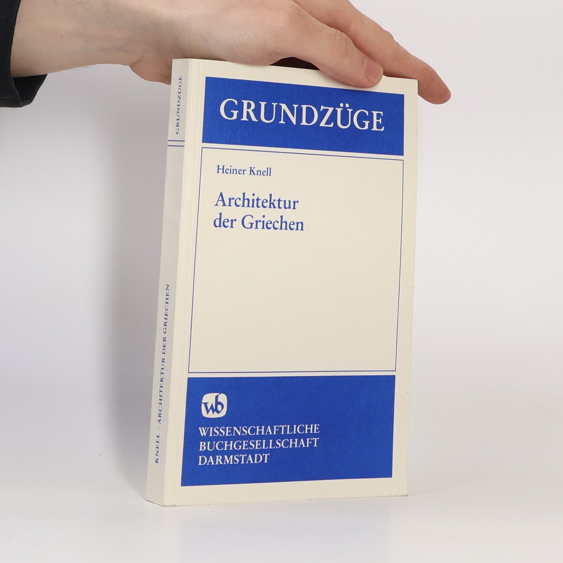 Heiner Knell Grundzüge. Architektur der Griechen