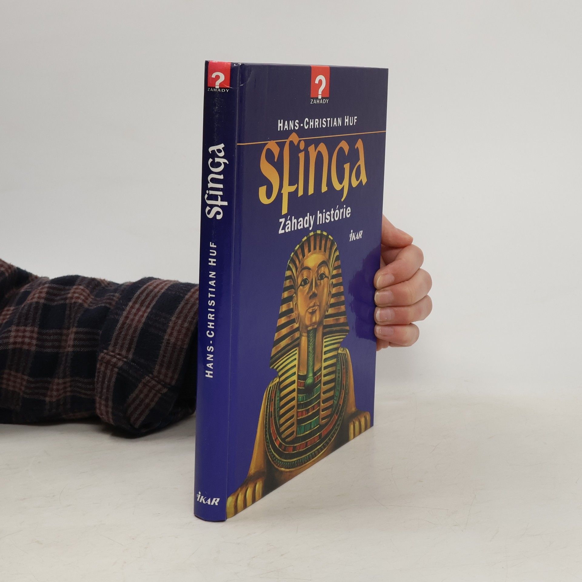 Hans-Christian Huf Sfinga - Záhady historie