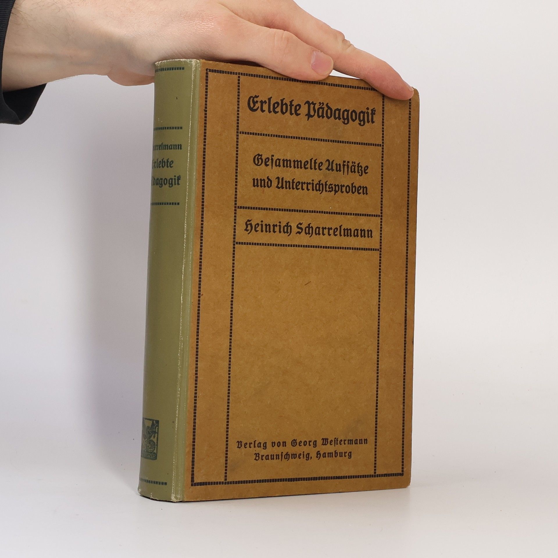 Heinrich Scharrelmann Gesammelte Aufsätze und Unterrichtsproben