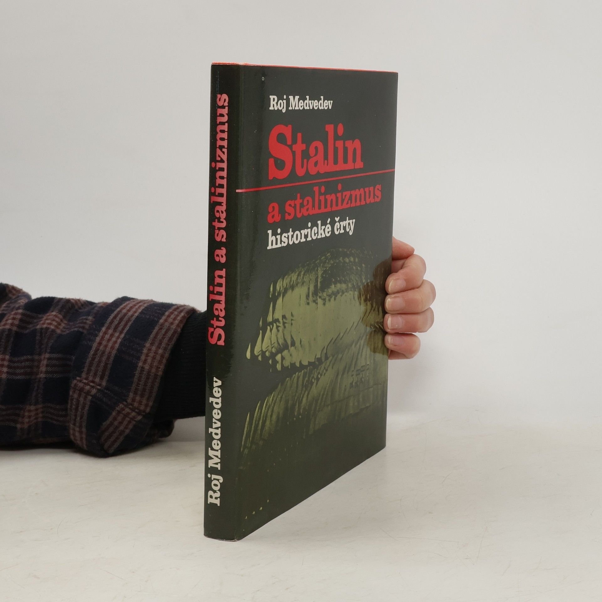 Roj Aleksandrovič Medvedev Stalin a stalinizmus. Historické črty. slovensky