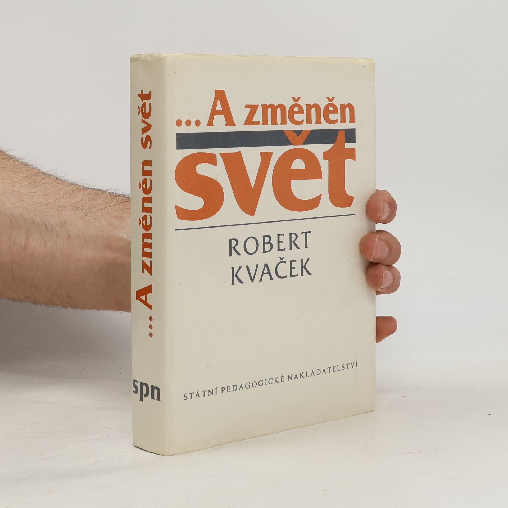 Robert Kvaček ... A změněn svět