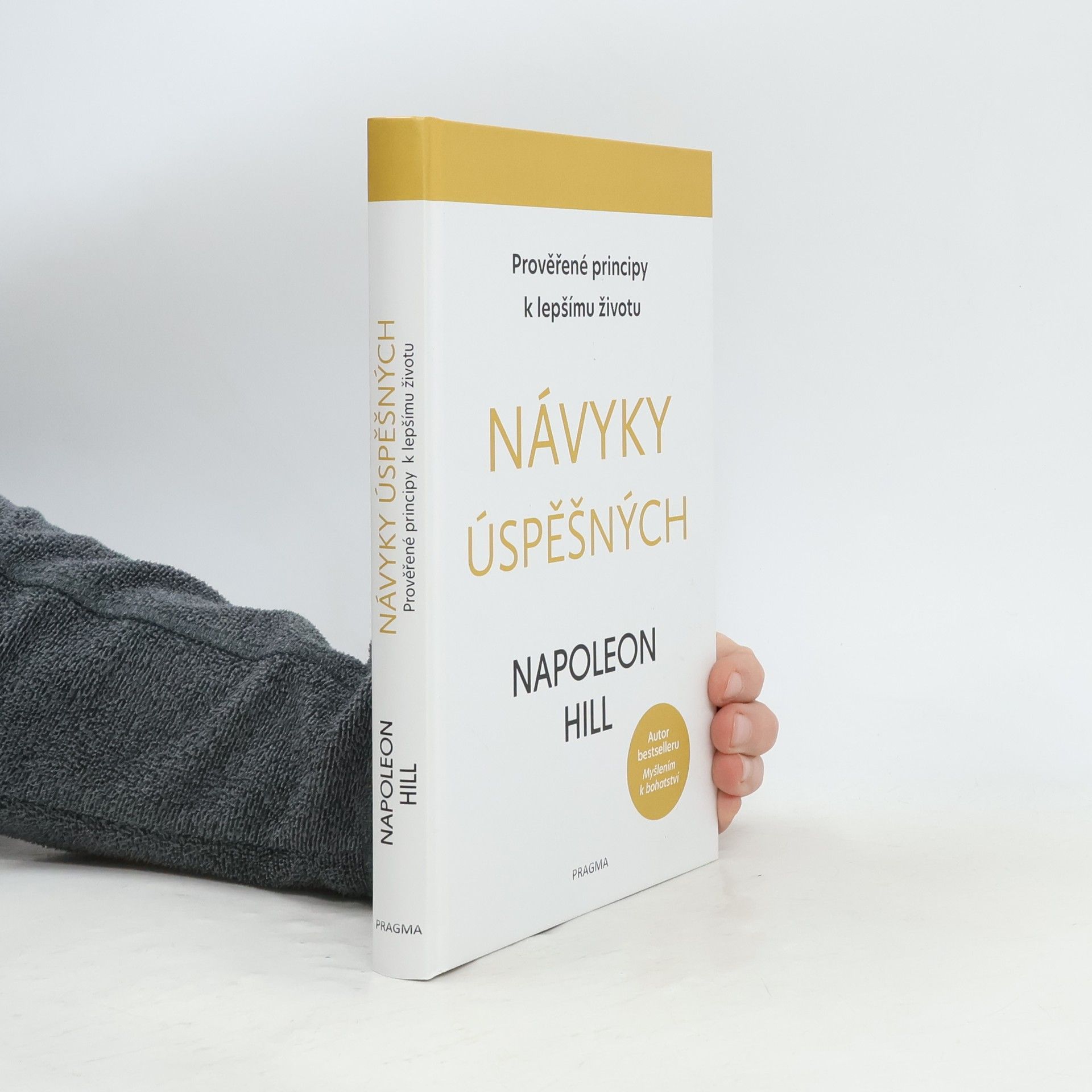 Napoleon Hill Návyky úspěšných: Prověřené principy k lepšímu životu