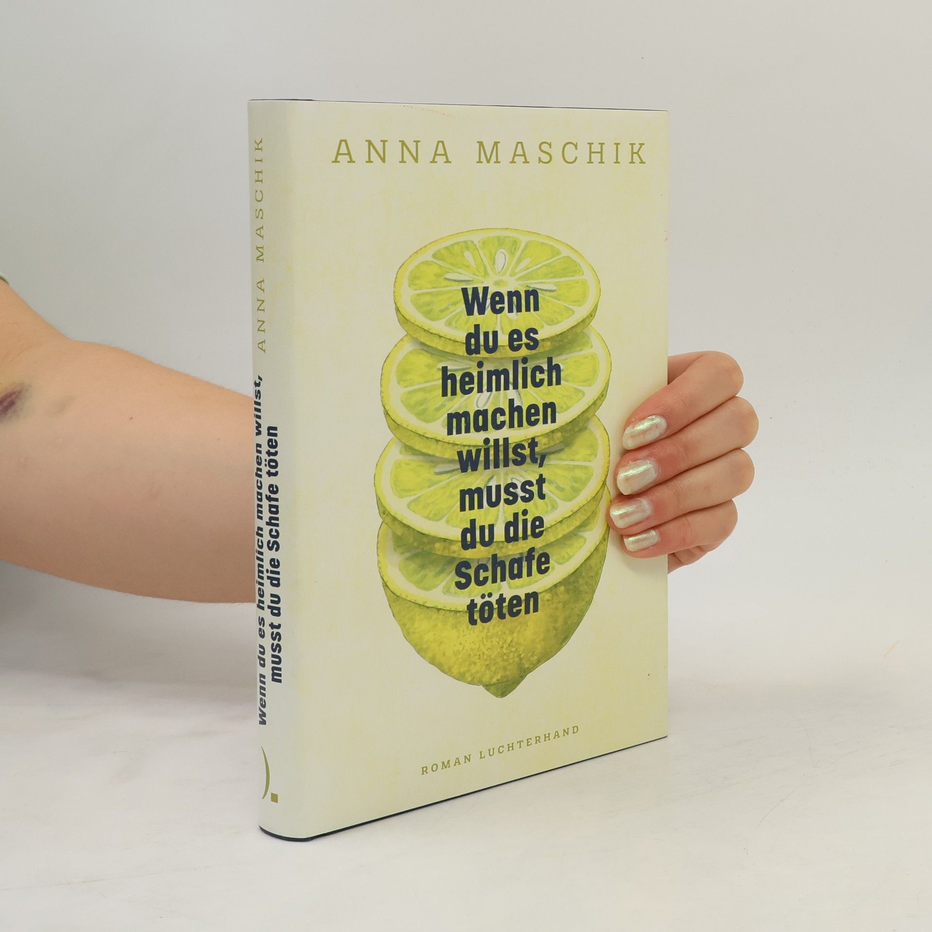 Anna Maschik Wenn du es heimlich machen willst, musst du die Schafe töten