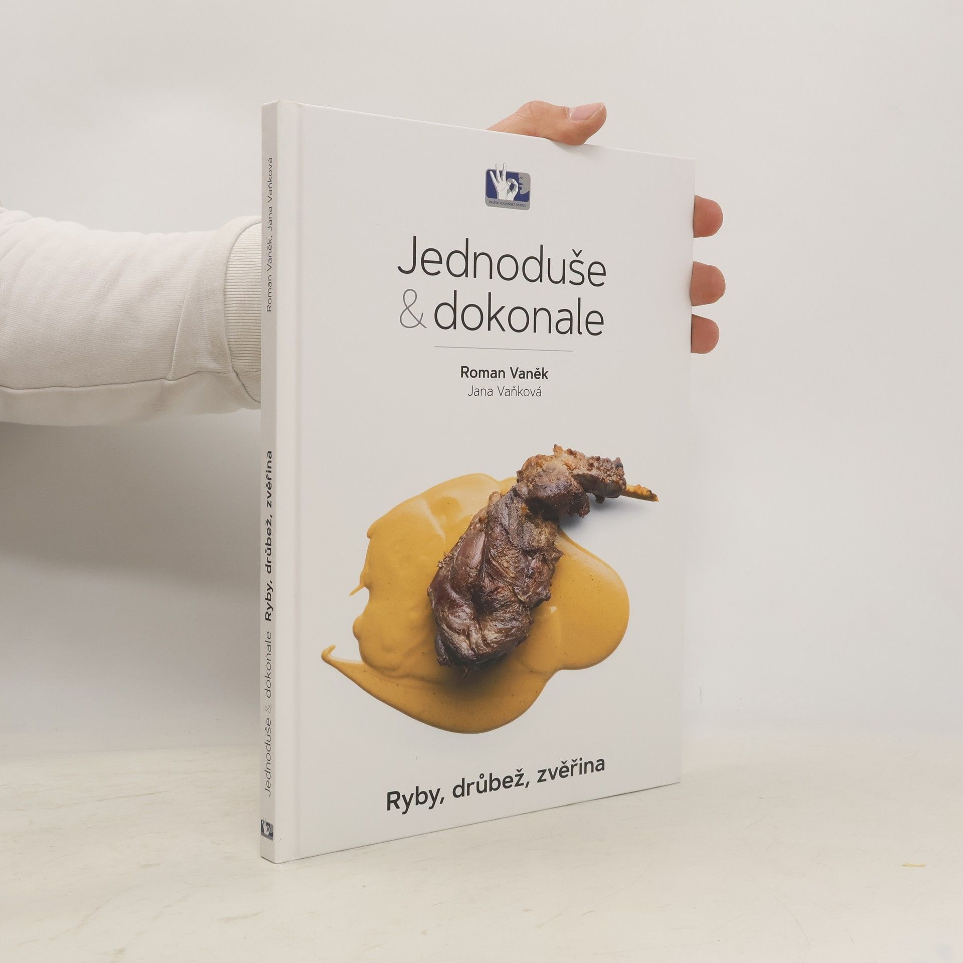 Jana Vaňková Jednoduše & dokonale : ryby, drůbež, zvěřina