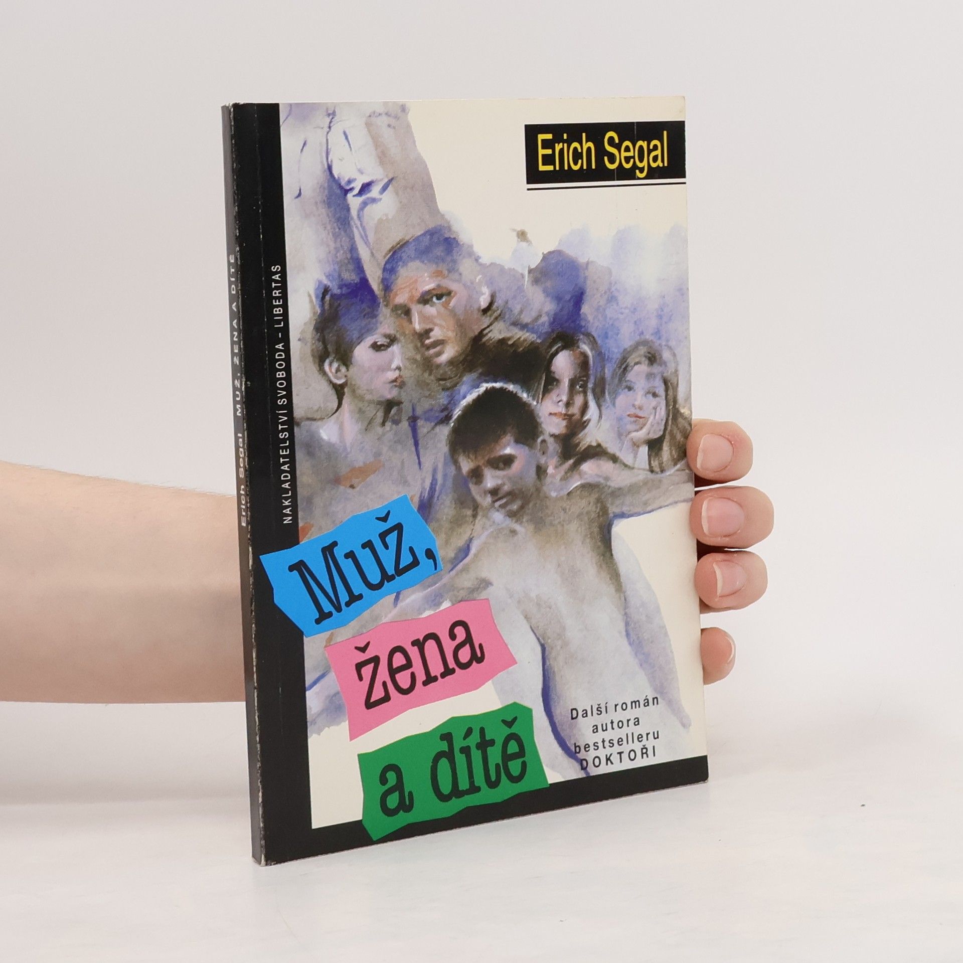 Erich Segal Muž, žena a dítě