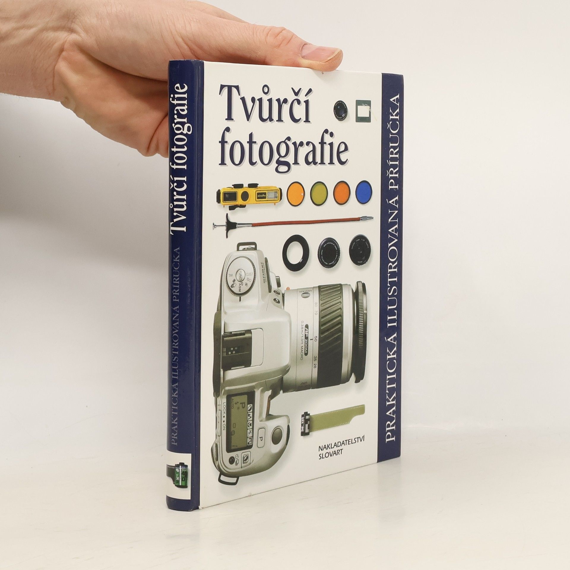 Petr Velkoborský Tvůrčí fotografie. Praktická ilustrovaná příručka